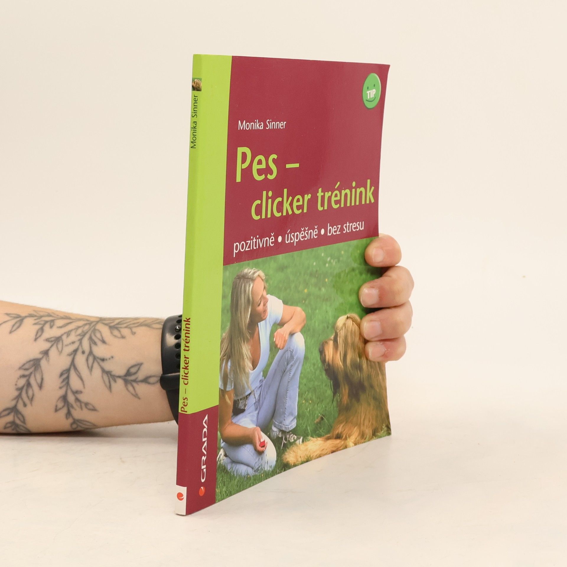 Monika Sinner Pes - clicker trénink: Pozitivně, úspěšně, bez stresu