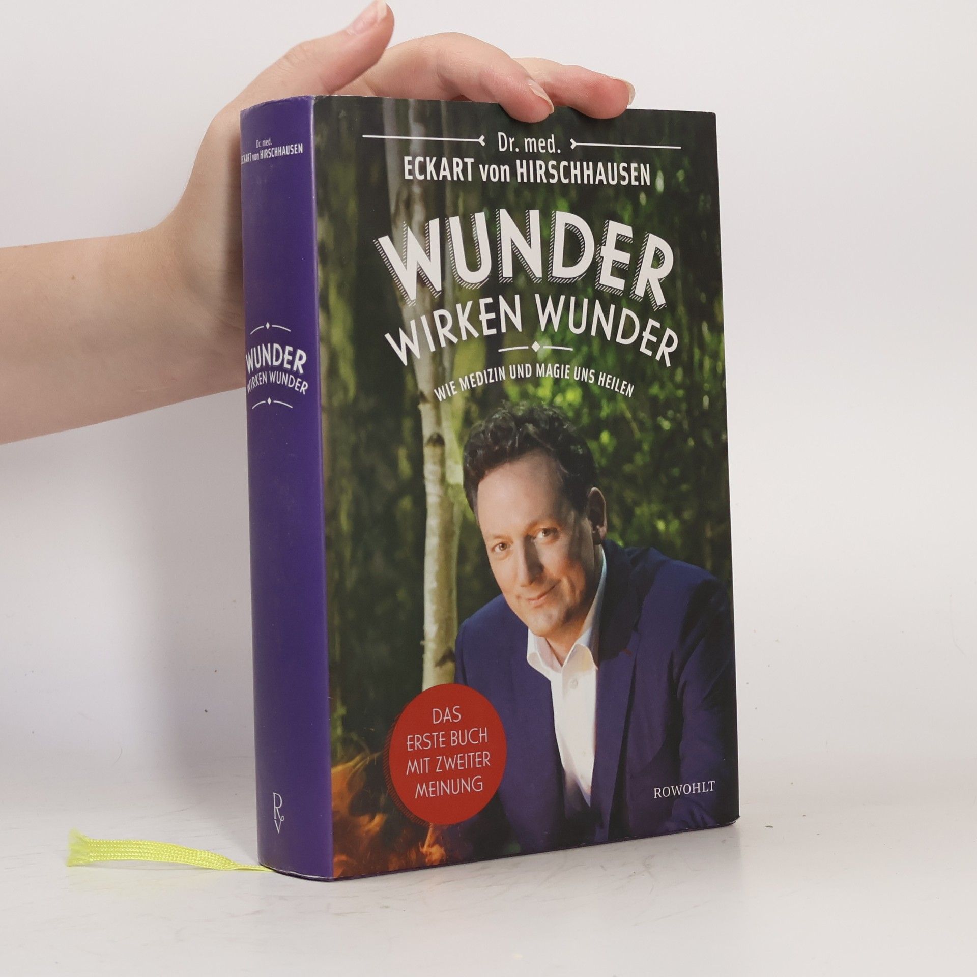 Wunder wirken Wunder: Wie Medizin und Magie uns heilen