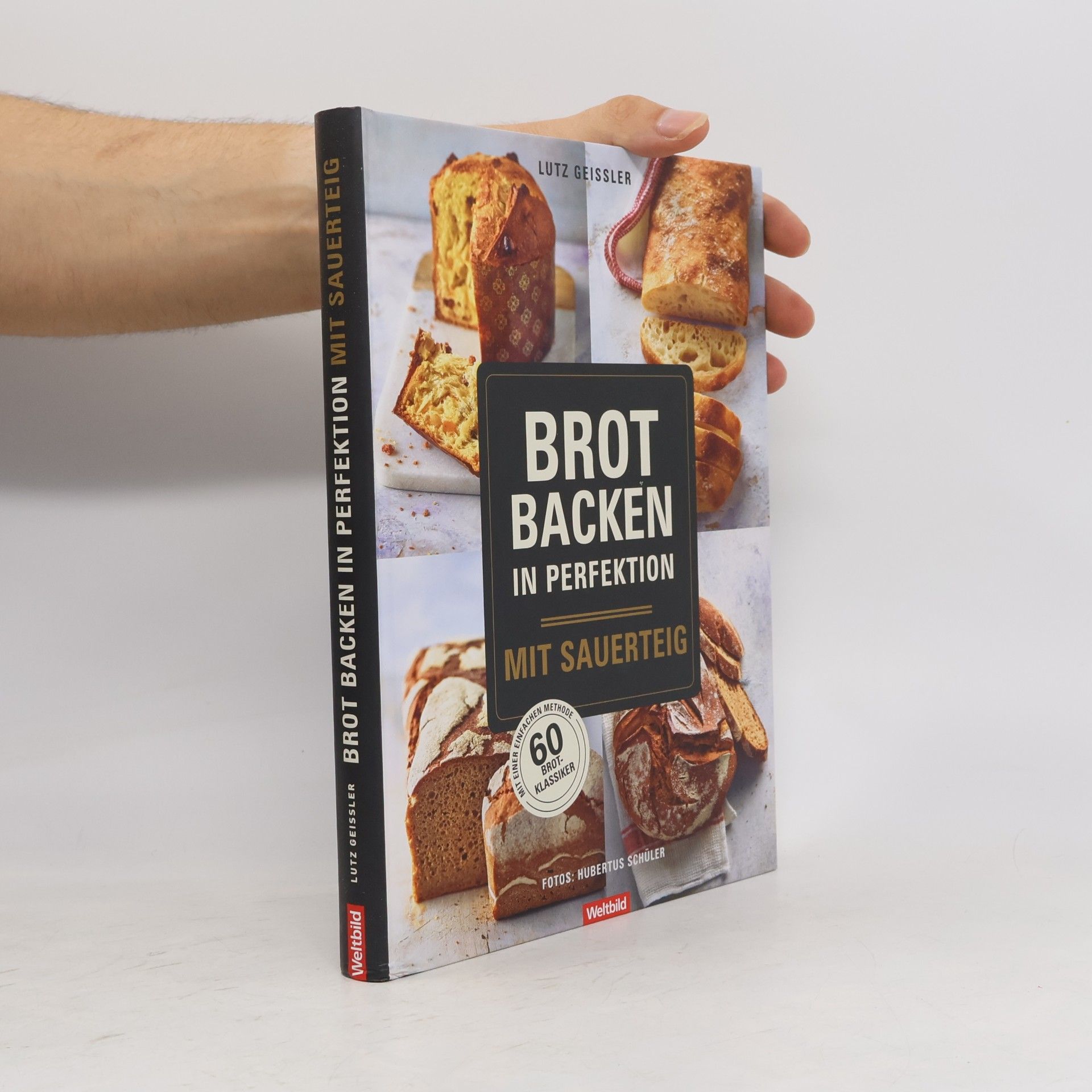 Lutz Geißler Brot backen in Perfektion mit Hefe