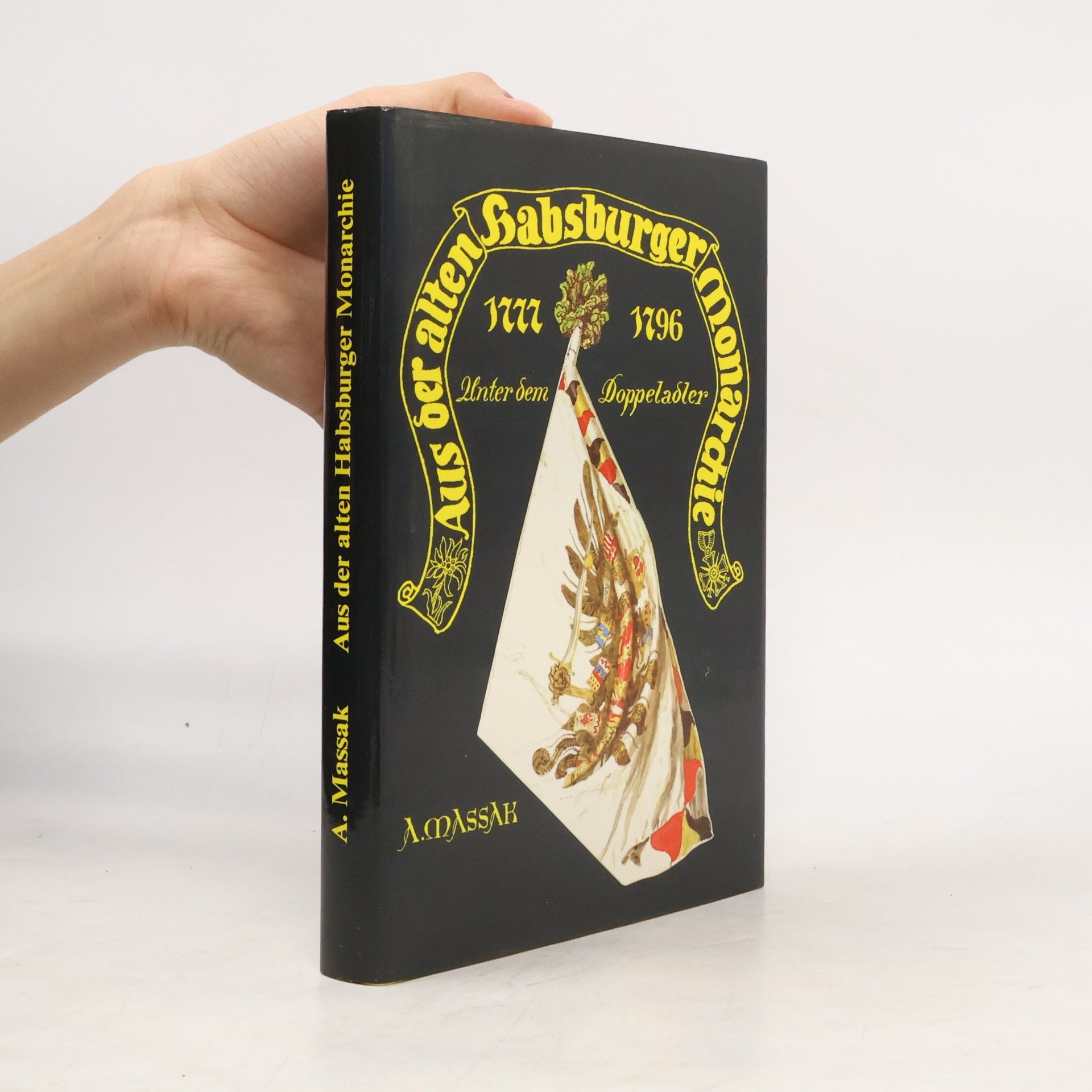 Anton Massak Aus der alten Habsburger-Monarchie