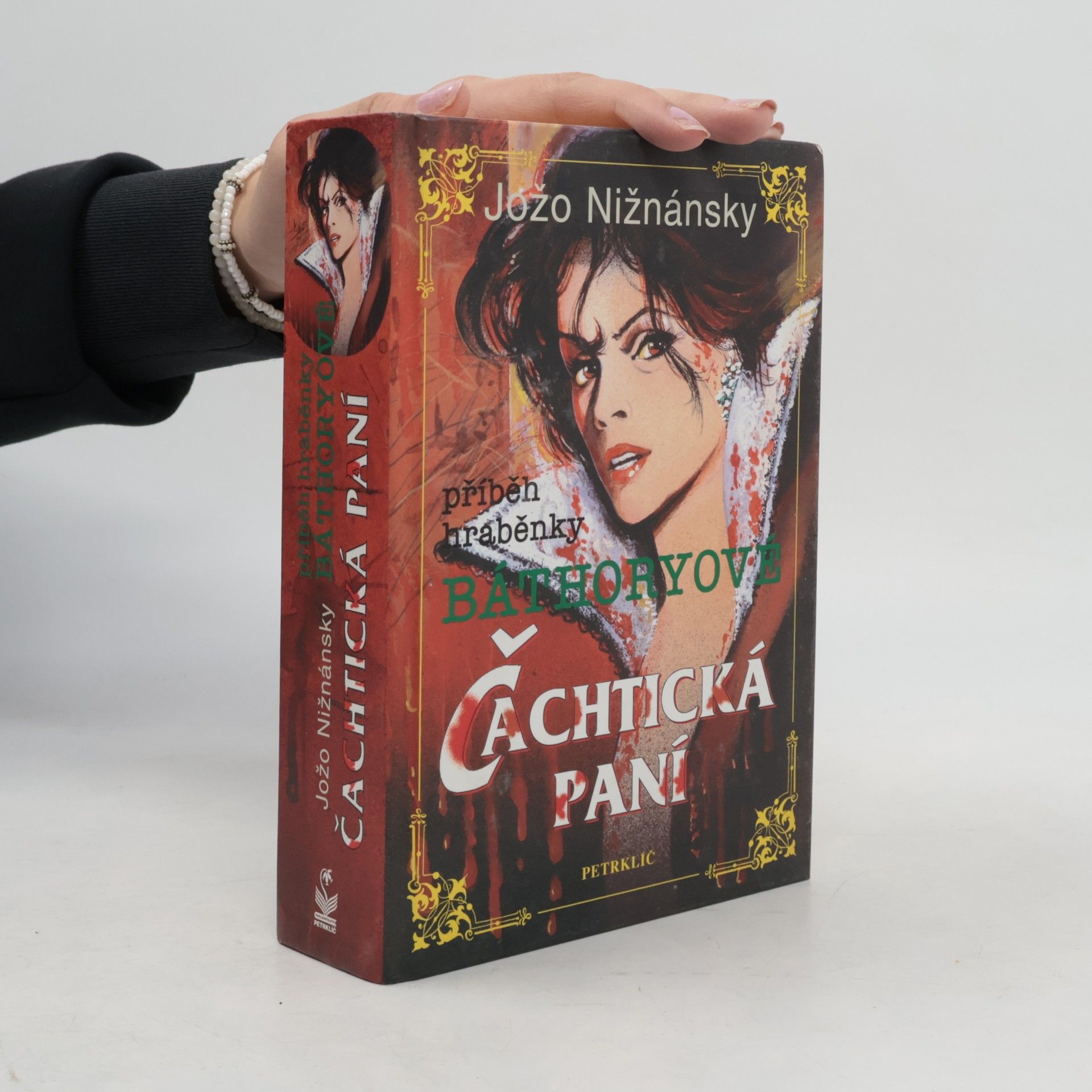 Jožo Nižnánsky Čachtická paní. Příběh hraběnky Báthoryové