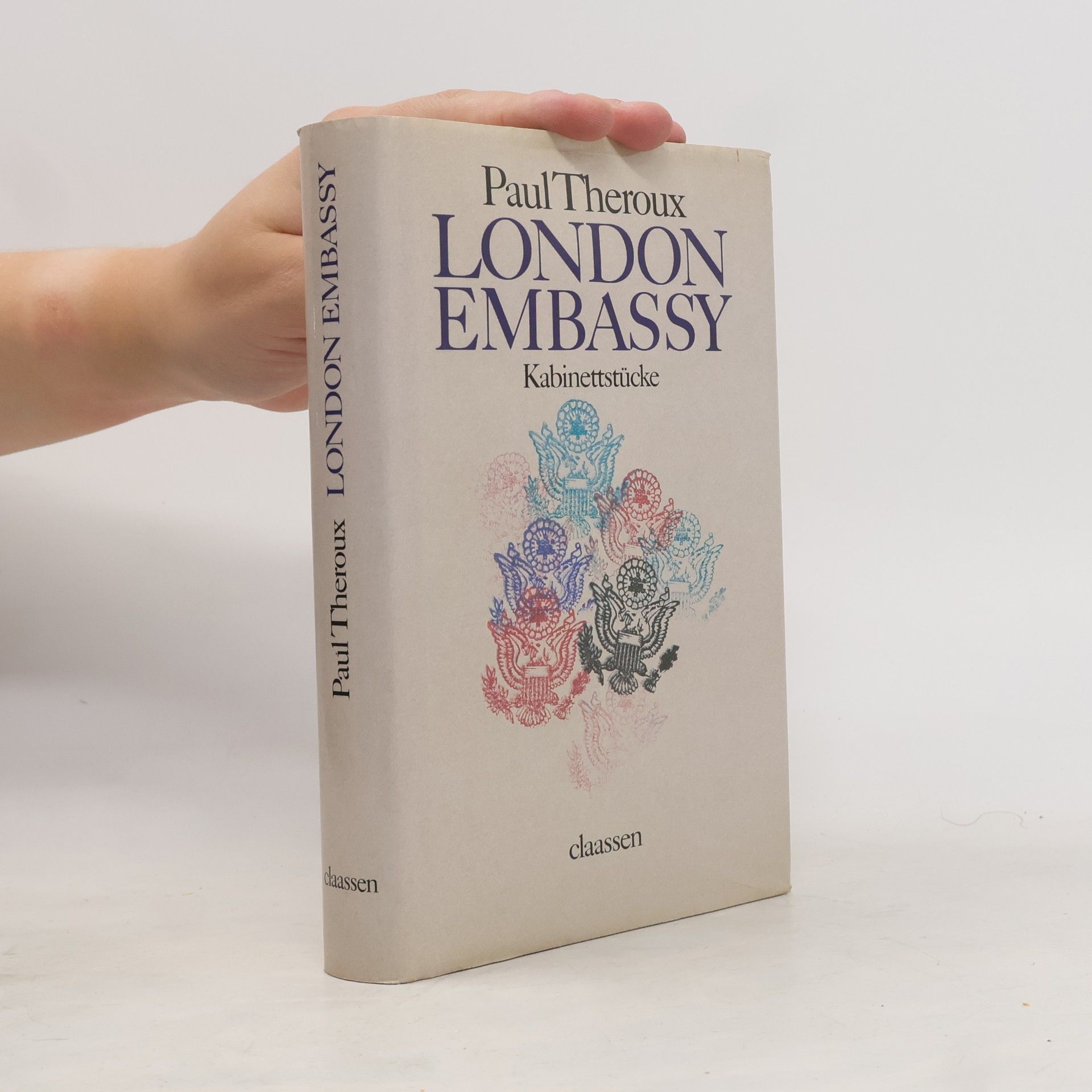 Paul Theroux London Embassy Kabinettstücke