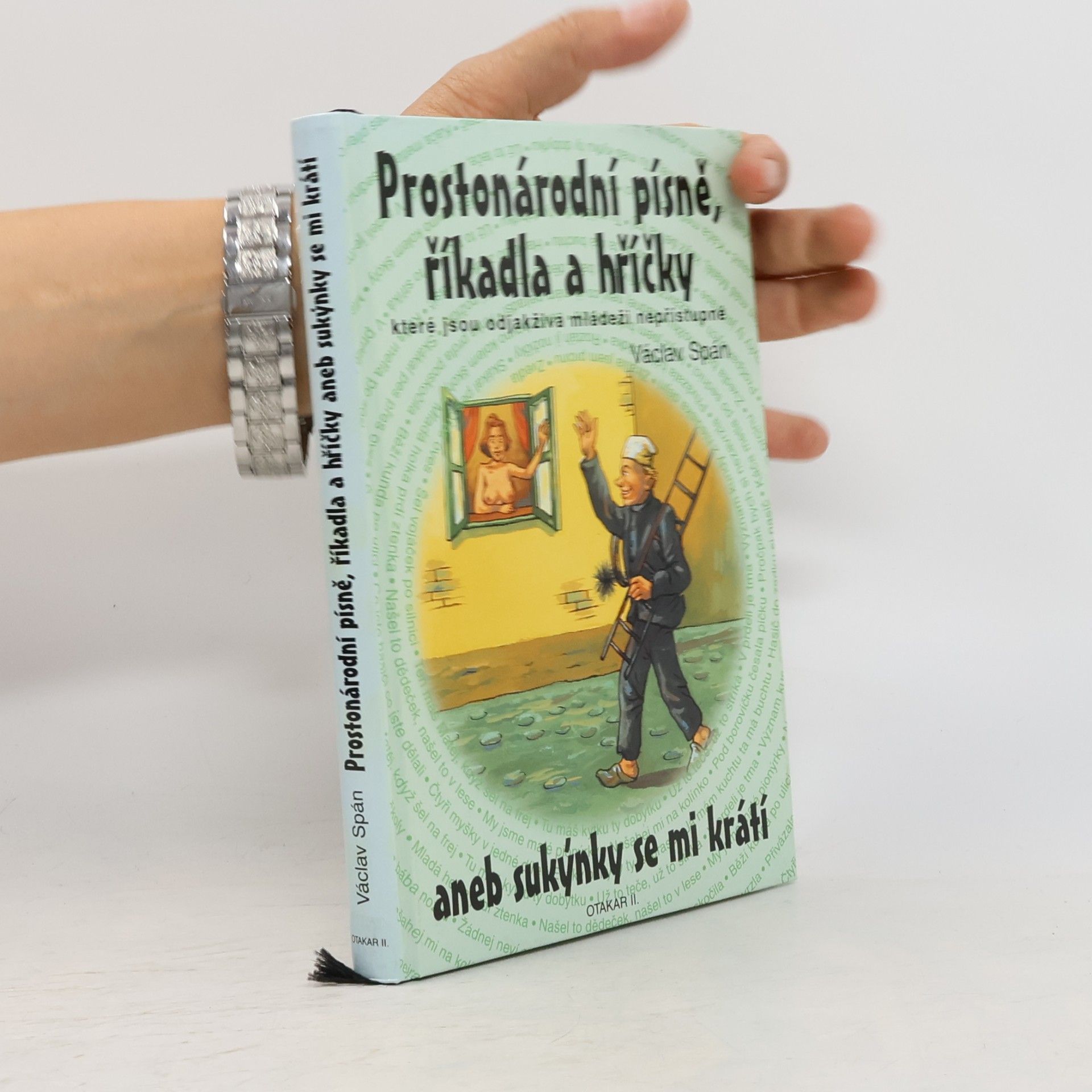 Karel Sýs Prostonárodní písně, říkadla a hříčky aneb Sukýnky se mi krátí