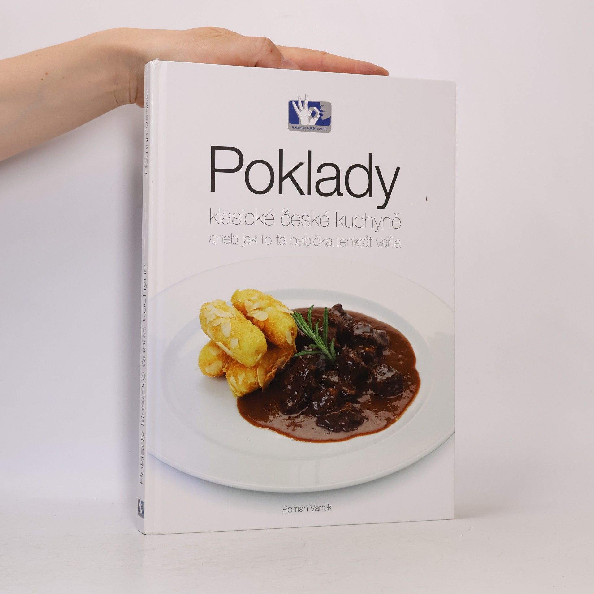 Roman Vaněk Poklady klasické české kuchyně, aneb, Jak to ta babička tenkrát vařila