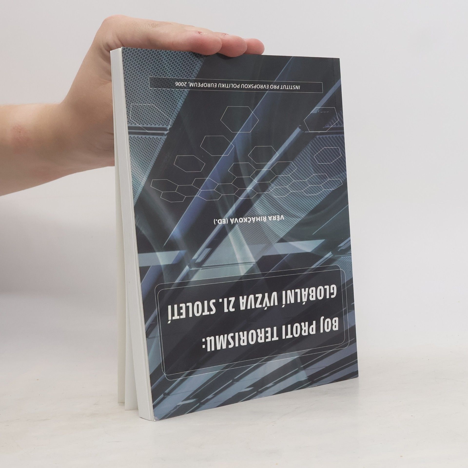 Věra Řiháčková Boj proti terorismu: Globální výzva 21. století = The Fight against Terrorism: Global Challenge of the 21st Century