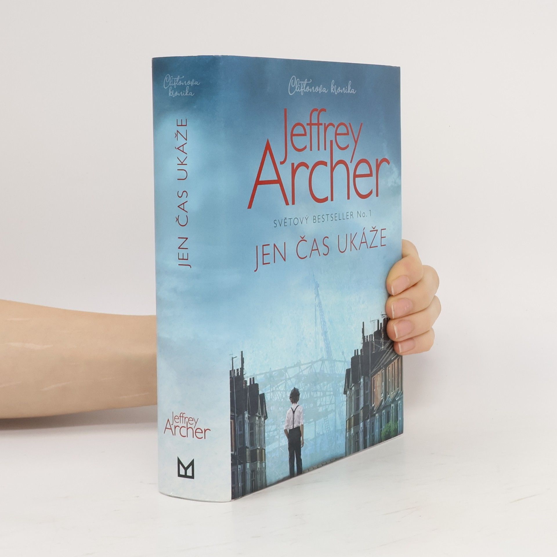 Jeffrey Archer Cliftonova kronika. Jen čas ukáže