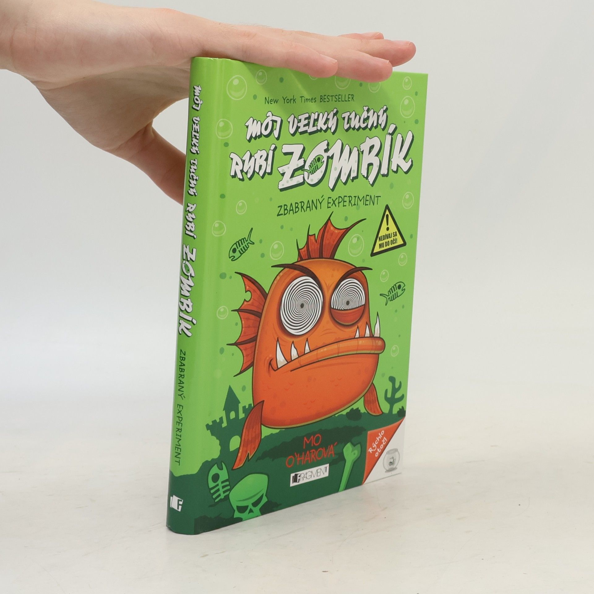 Mo O'Hara Môj veľký tučný rybí zombík: Zbabraný experiment