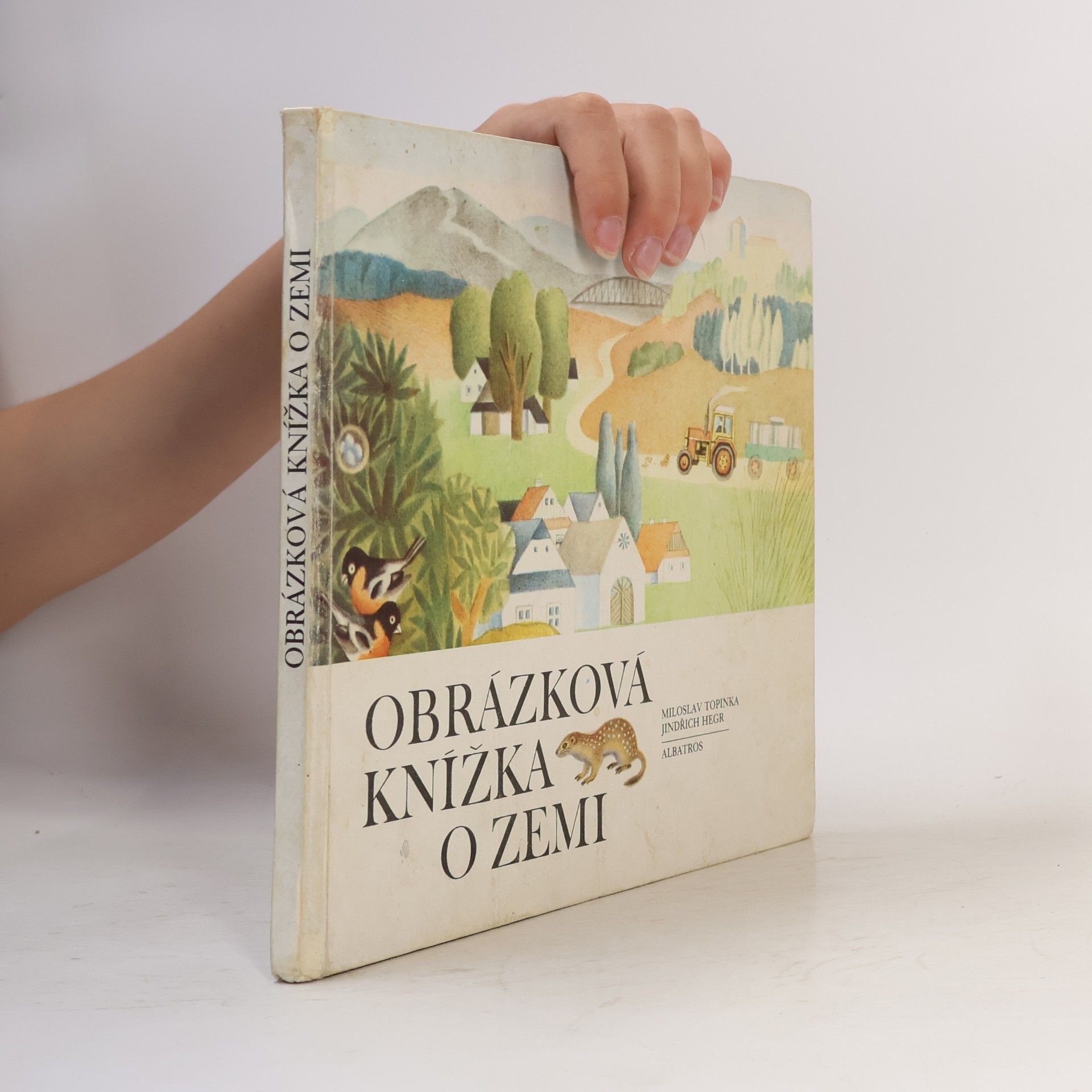 Miloslav Topinka Obrázková knížka o zemi