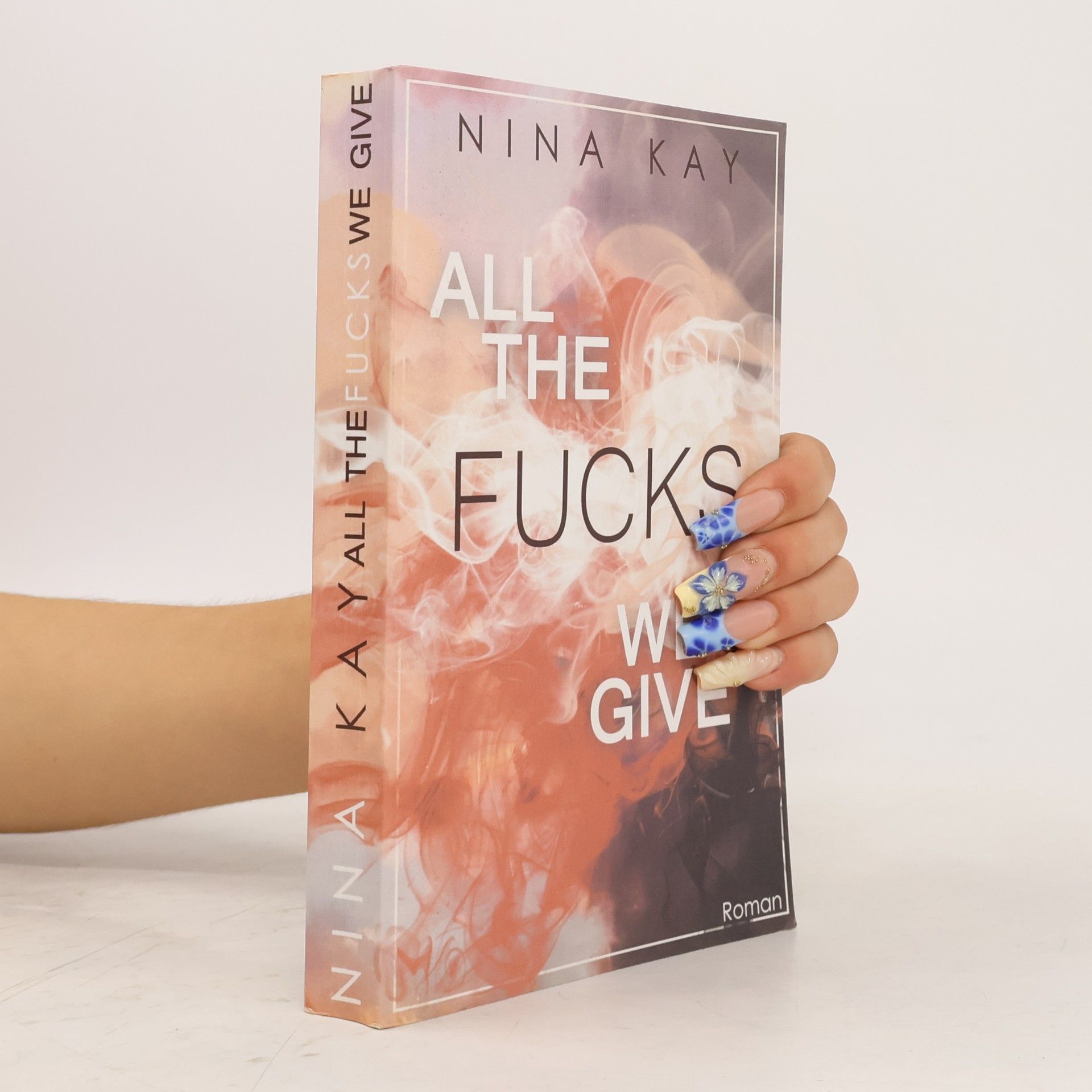 Nina Kay All The Fucks We Give