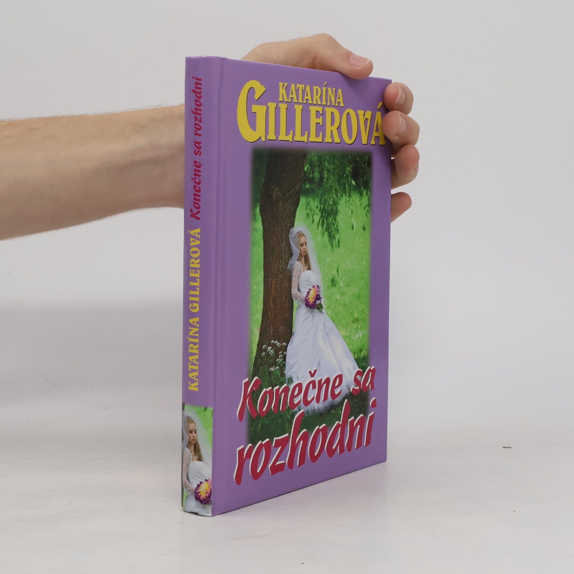 Gillerová Katarína Konečne sa rozhodni