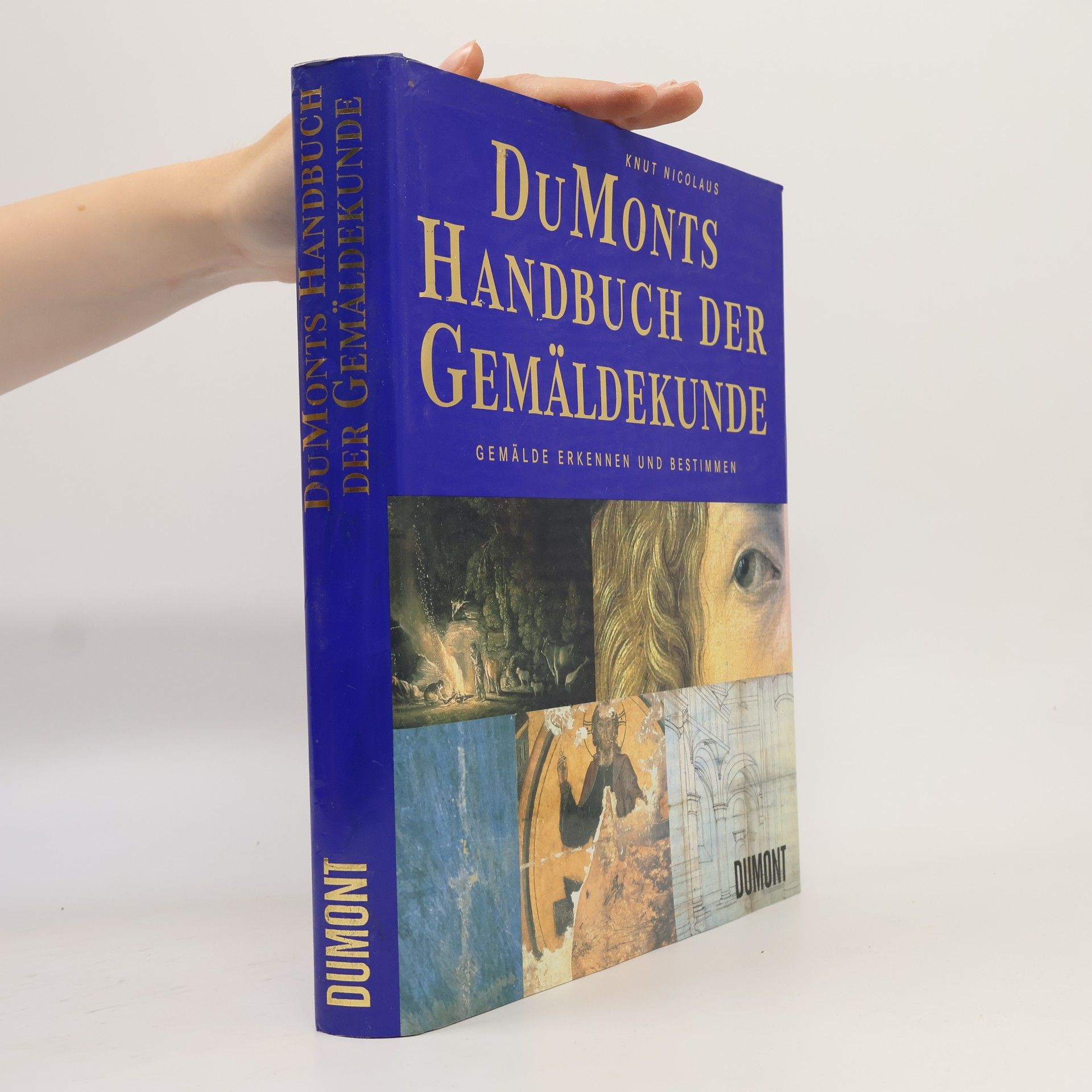 Knut Nicolaus DuMonts Handbuch der Gemäldekunde