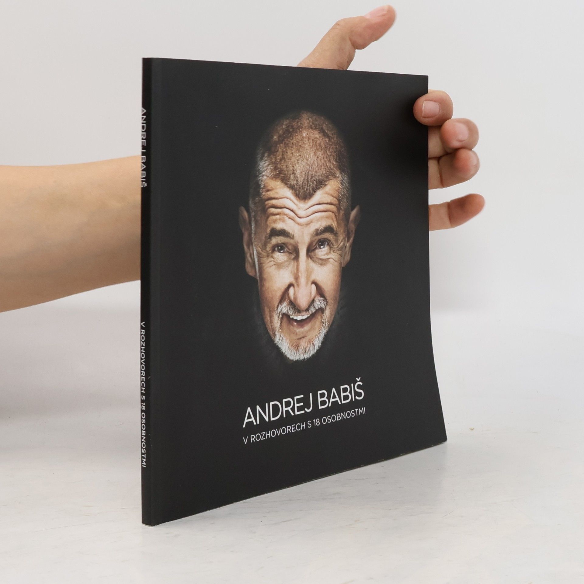 Andrej Babiš Andrej Babiš v rozhovorech s 18 osobnostmi