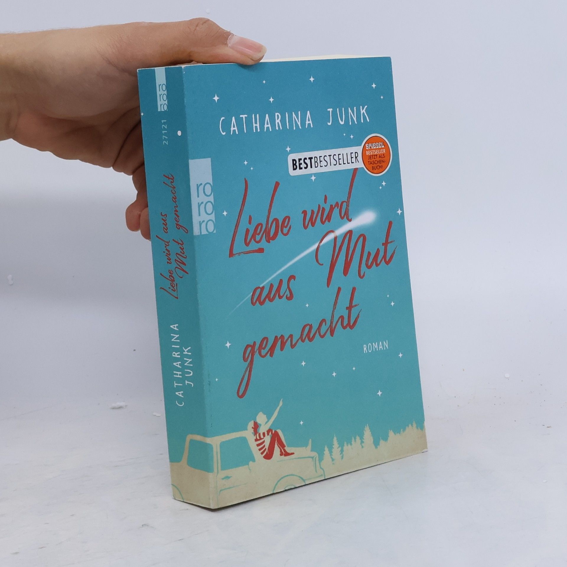 Catharina Junk Liebe wird aus Mut gemacht