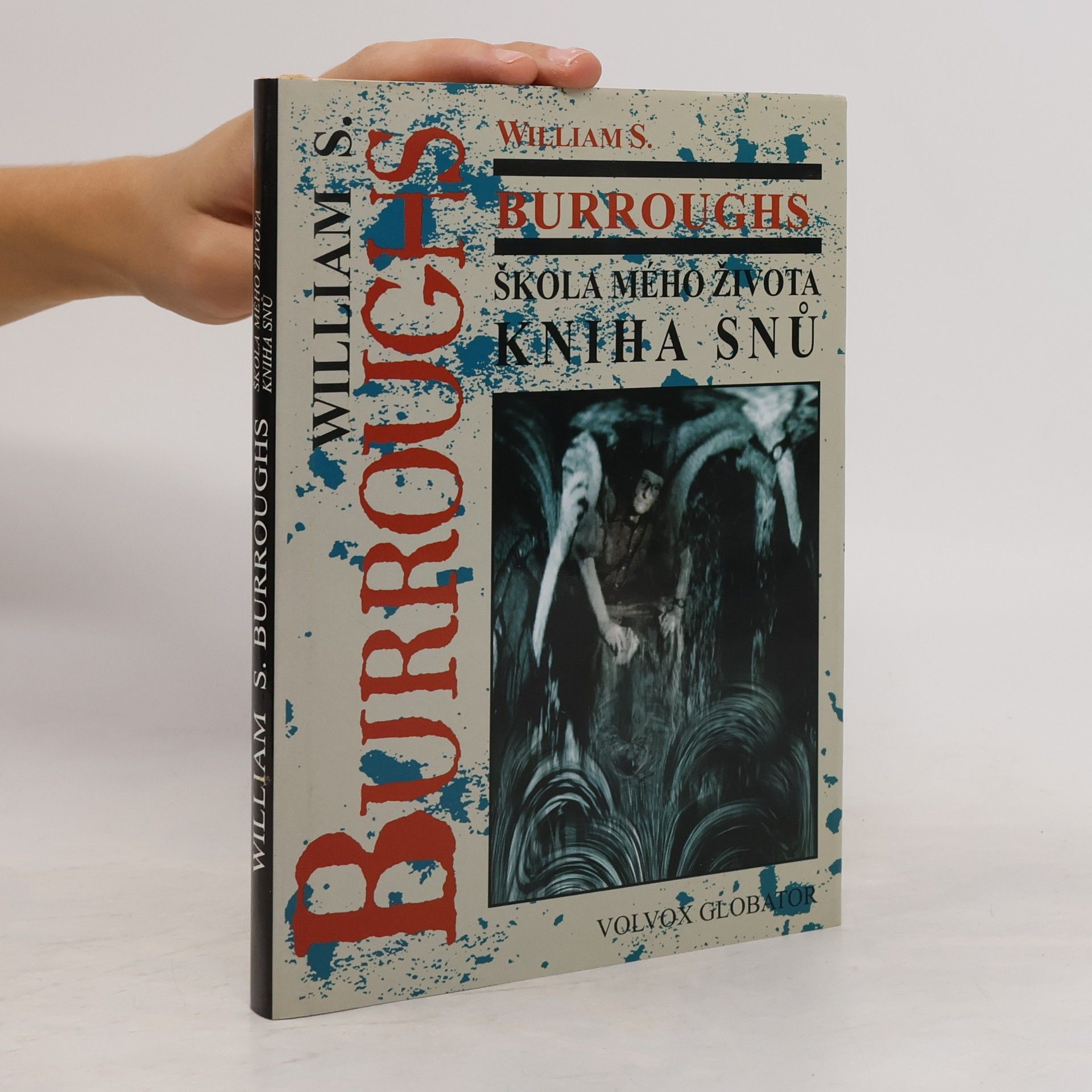 William S. Burroughs Škola mého života – Kniha snů