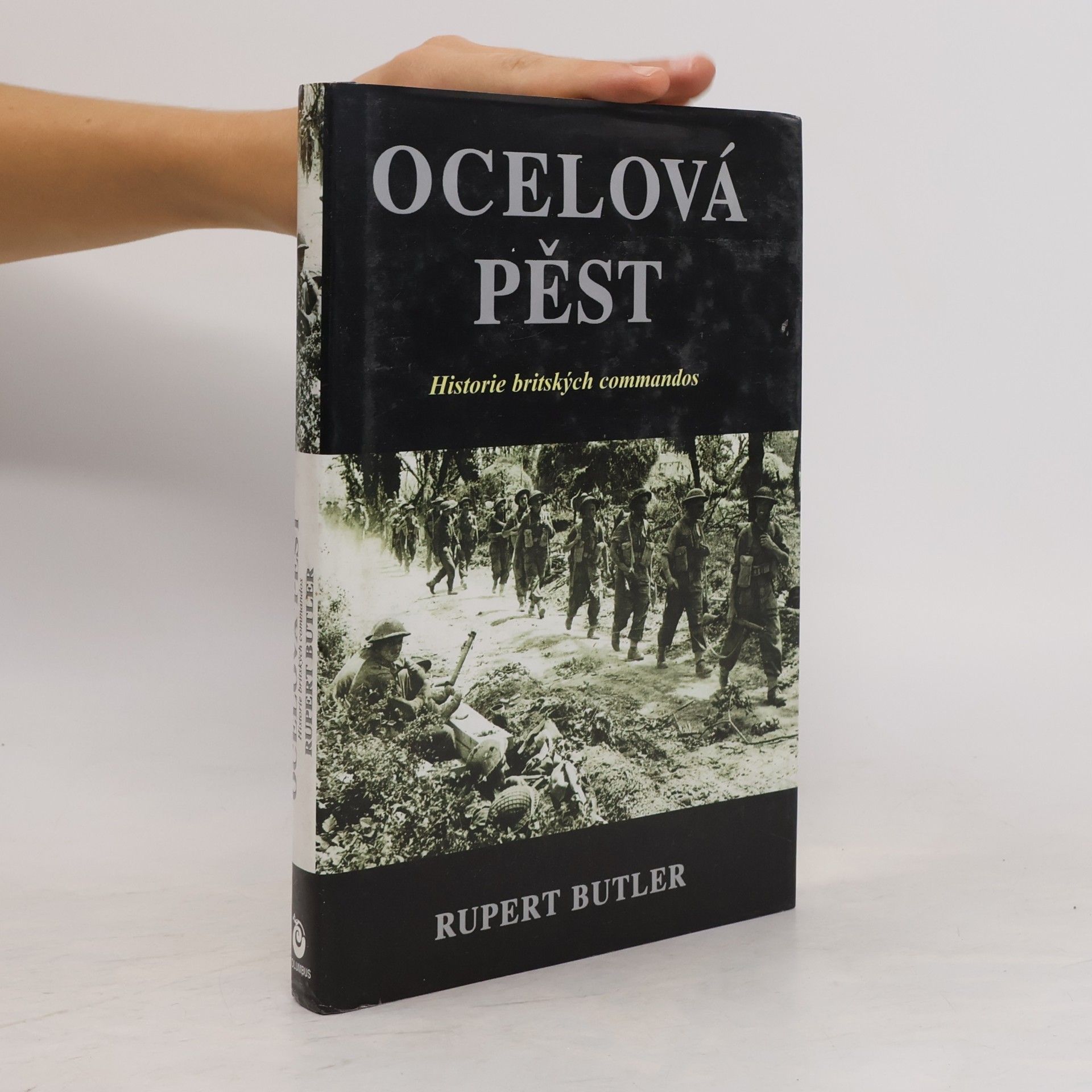 Rupert Butler Ocelová pěst. Historie britských commandos.