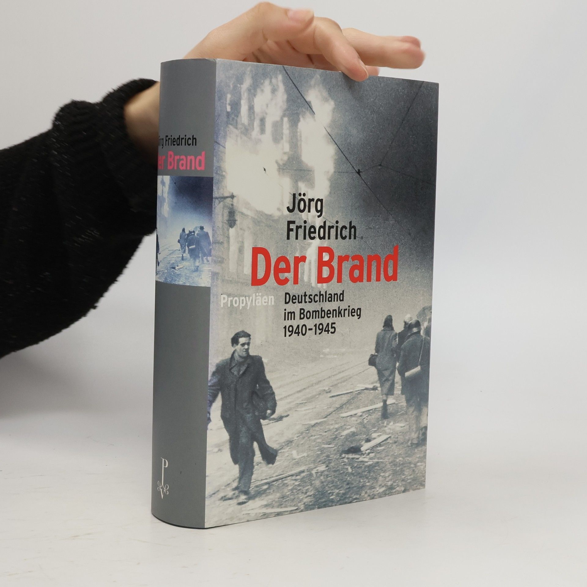 Der Brand : Deutschland im Bombenkrieg 1940-1945