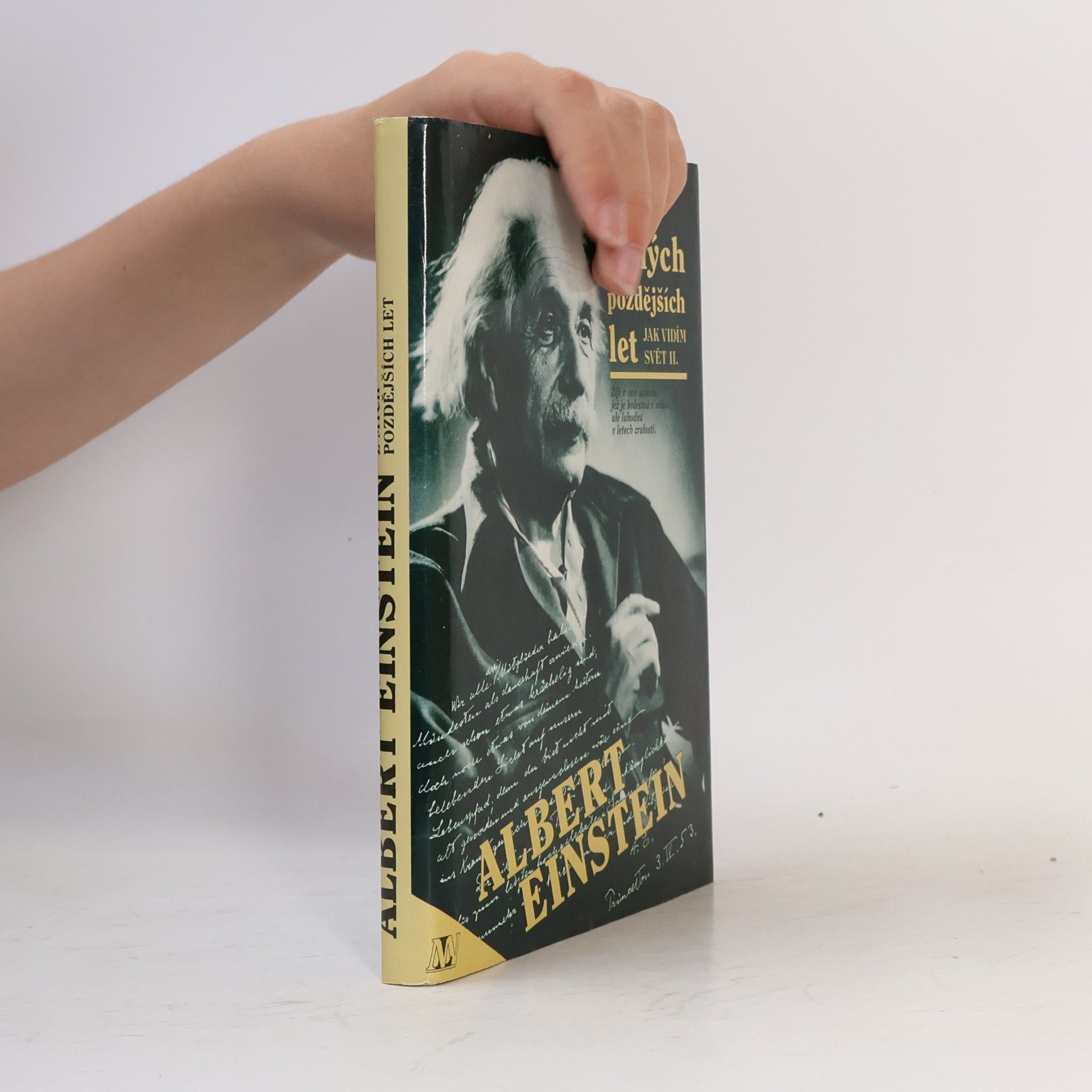 Albert Einstein Z mých pozdějších let. Jak vidím svět II.