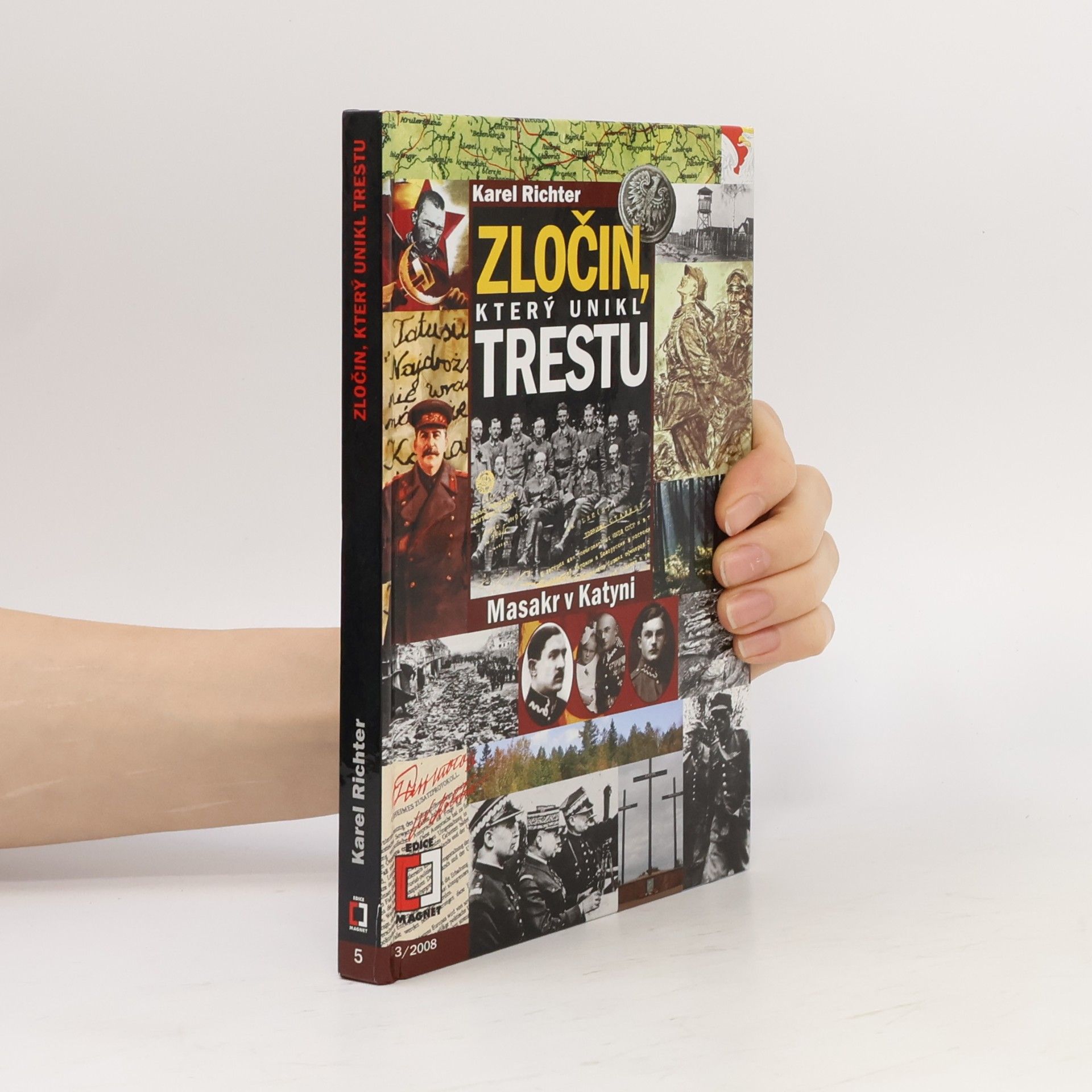 Karel Richter Zločin, který unikl trestu - Masakr v Katyni