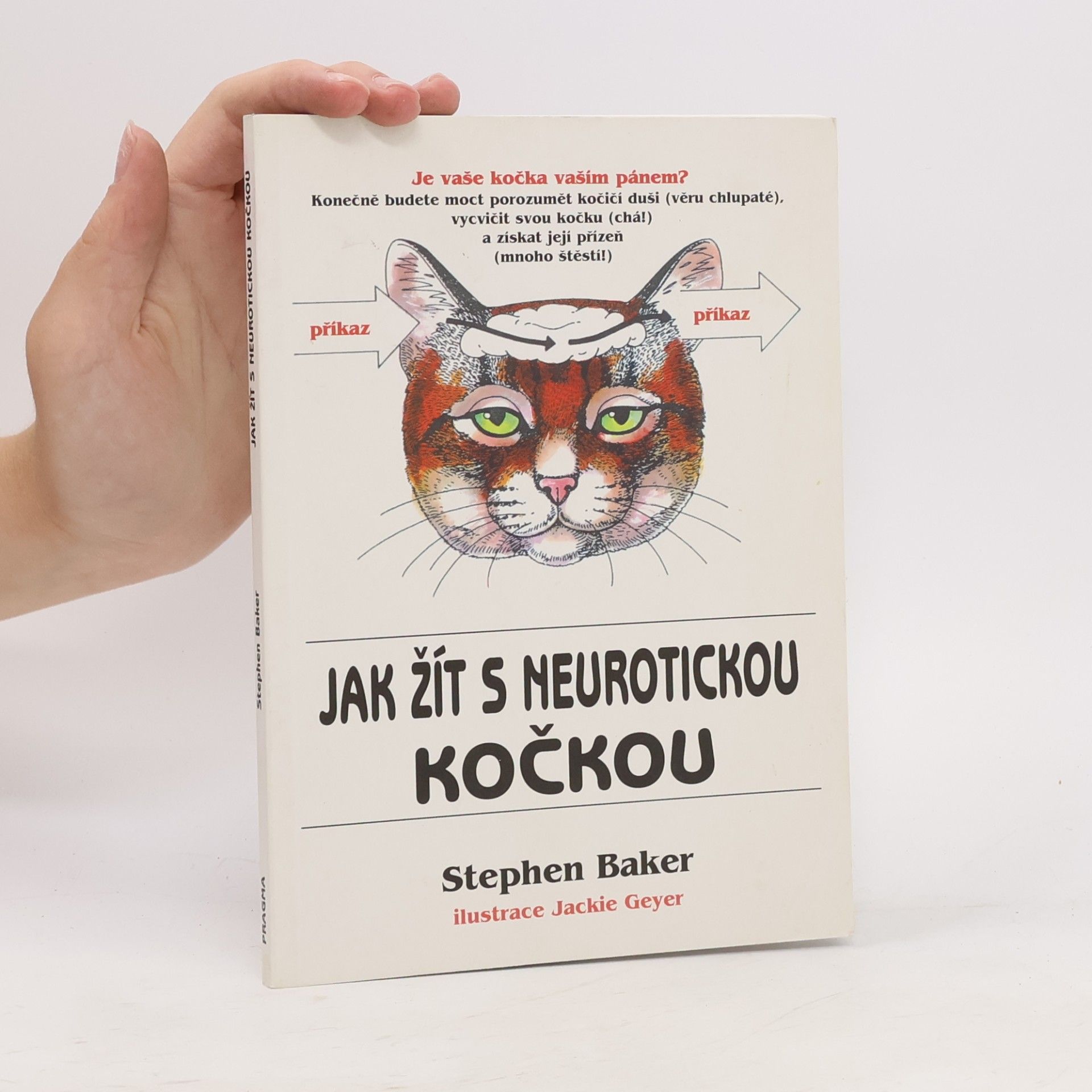 Stephen Baker Jak žít s neurotickou kočkou
