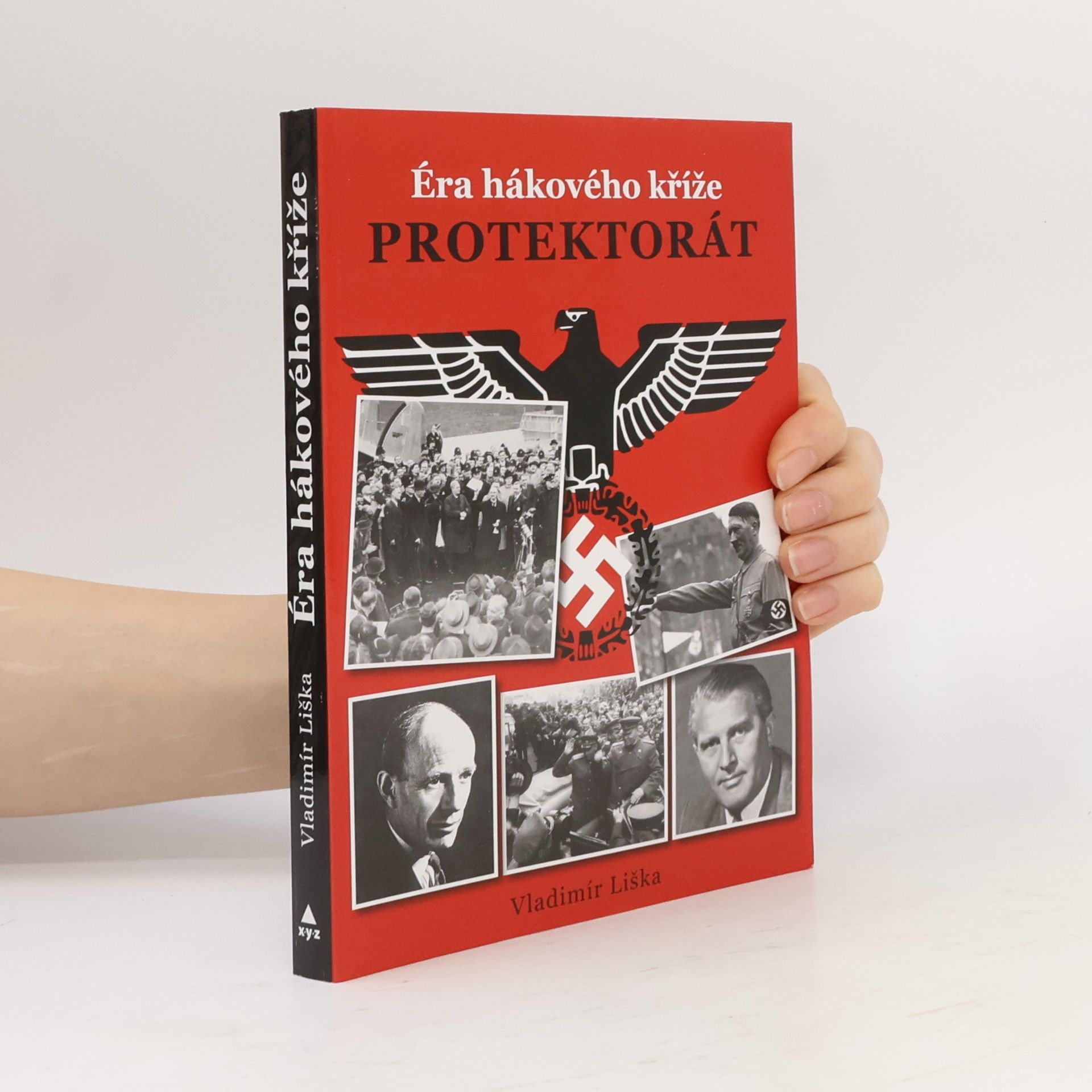 Vladimír Liška Protektorát. Éra hákového kříže