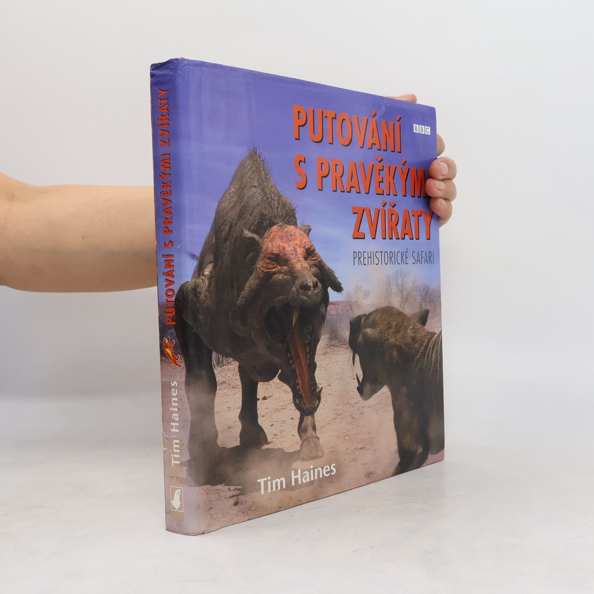 Tim Haines Putování s pravěkými zvířaty. Prehistorické safari