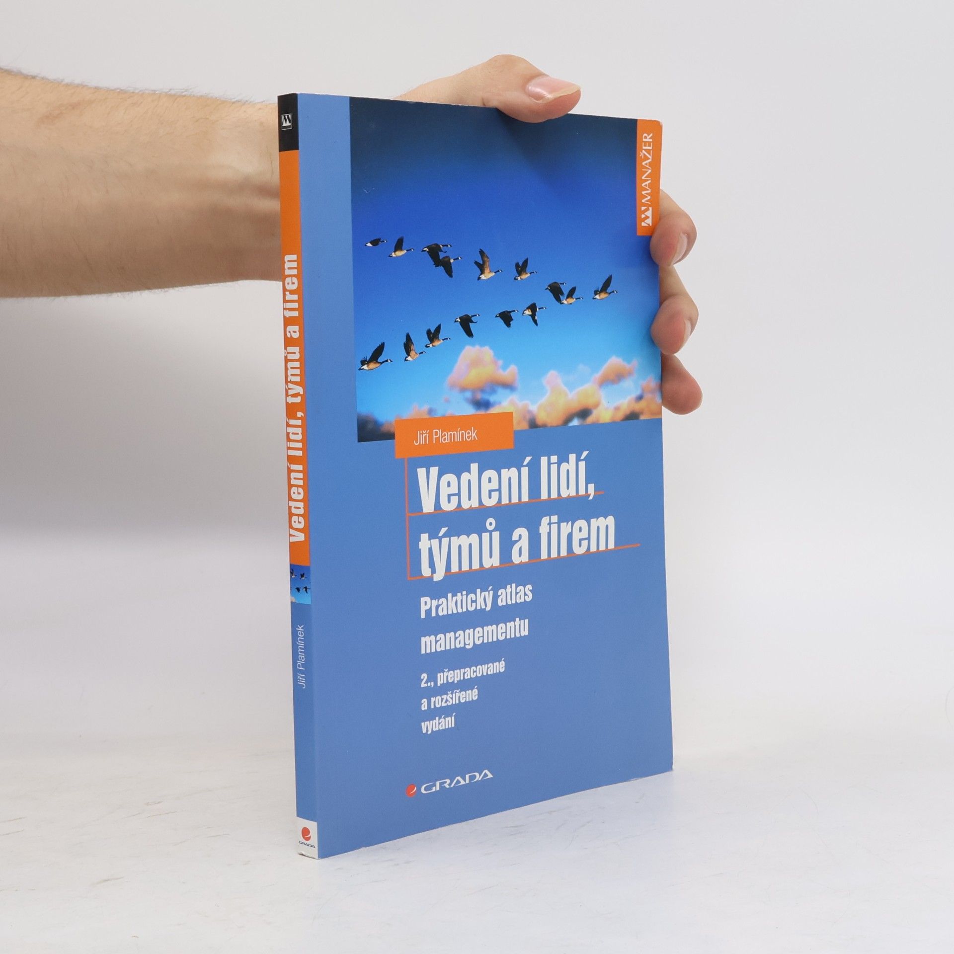 Jiří Plamínek Vedení lidí, týmů a firem. Praktický atlas managementu