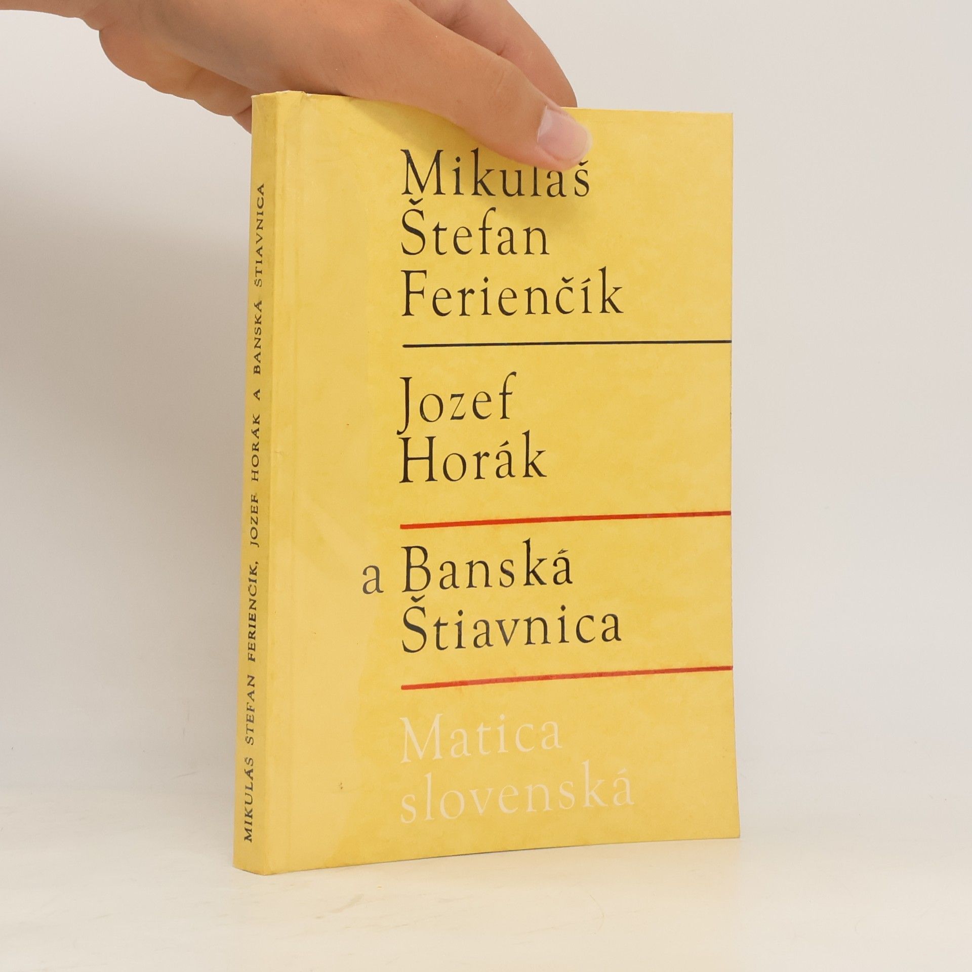 Autorenkollektiv Mikulás Štefan Ferienčík, Jozef Horák a Banská Štiavnica