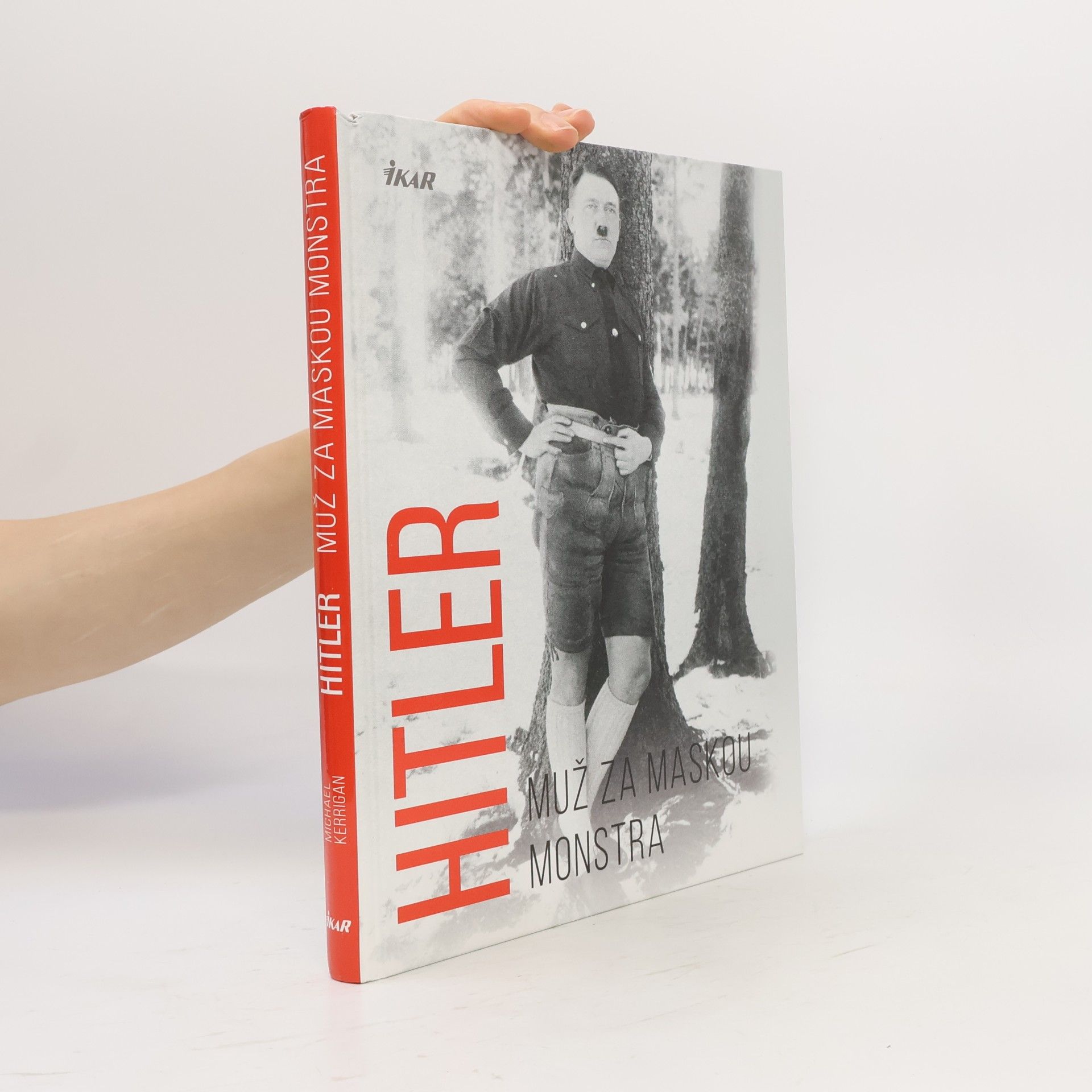 Michael Kerrigan Hitler - muž za maskou monstra