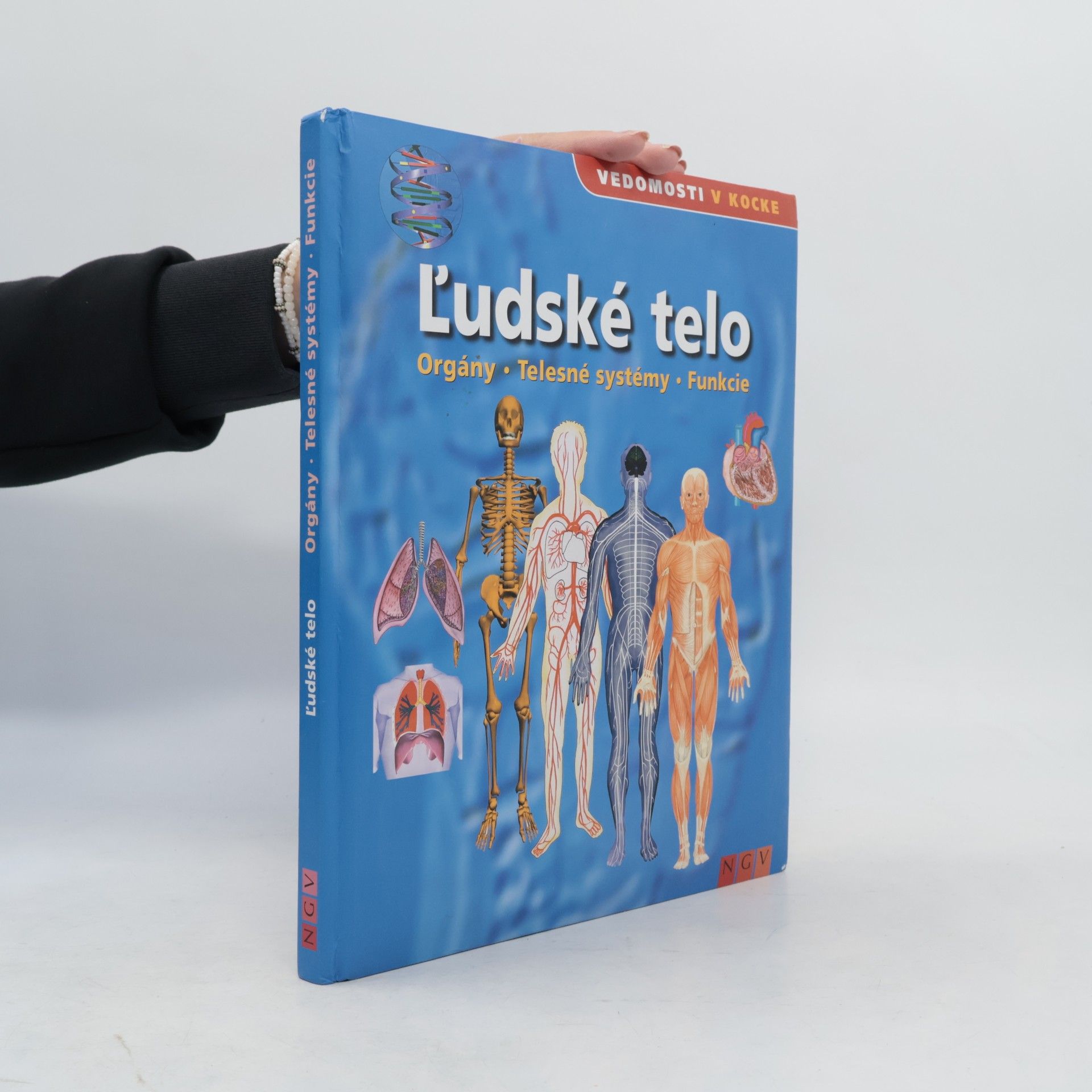 Various authors Ľudské telo. Orgány, telesné systémy, funkcie
