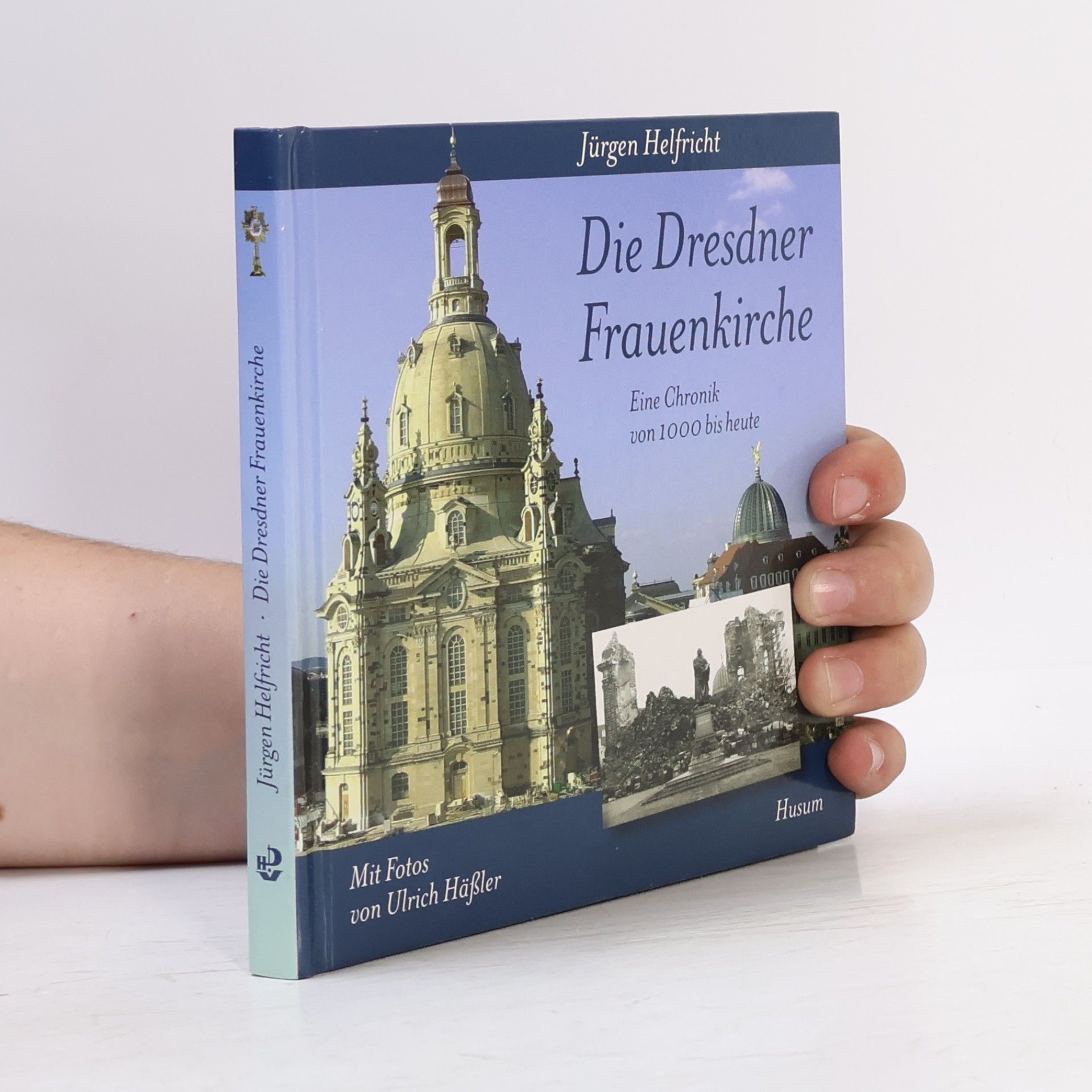 Jürgen Helfricht Die Dresdner Frauenkirche