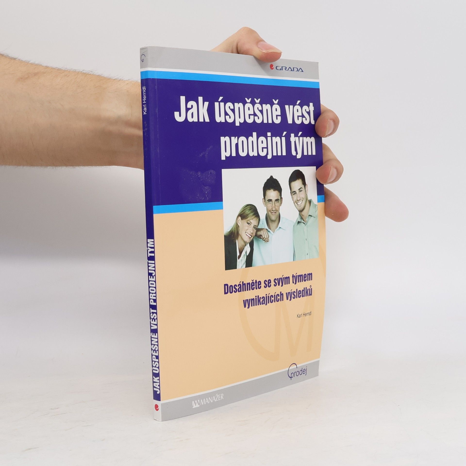 Karl Herndl Jak úspěšně vést prodejní tým
