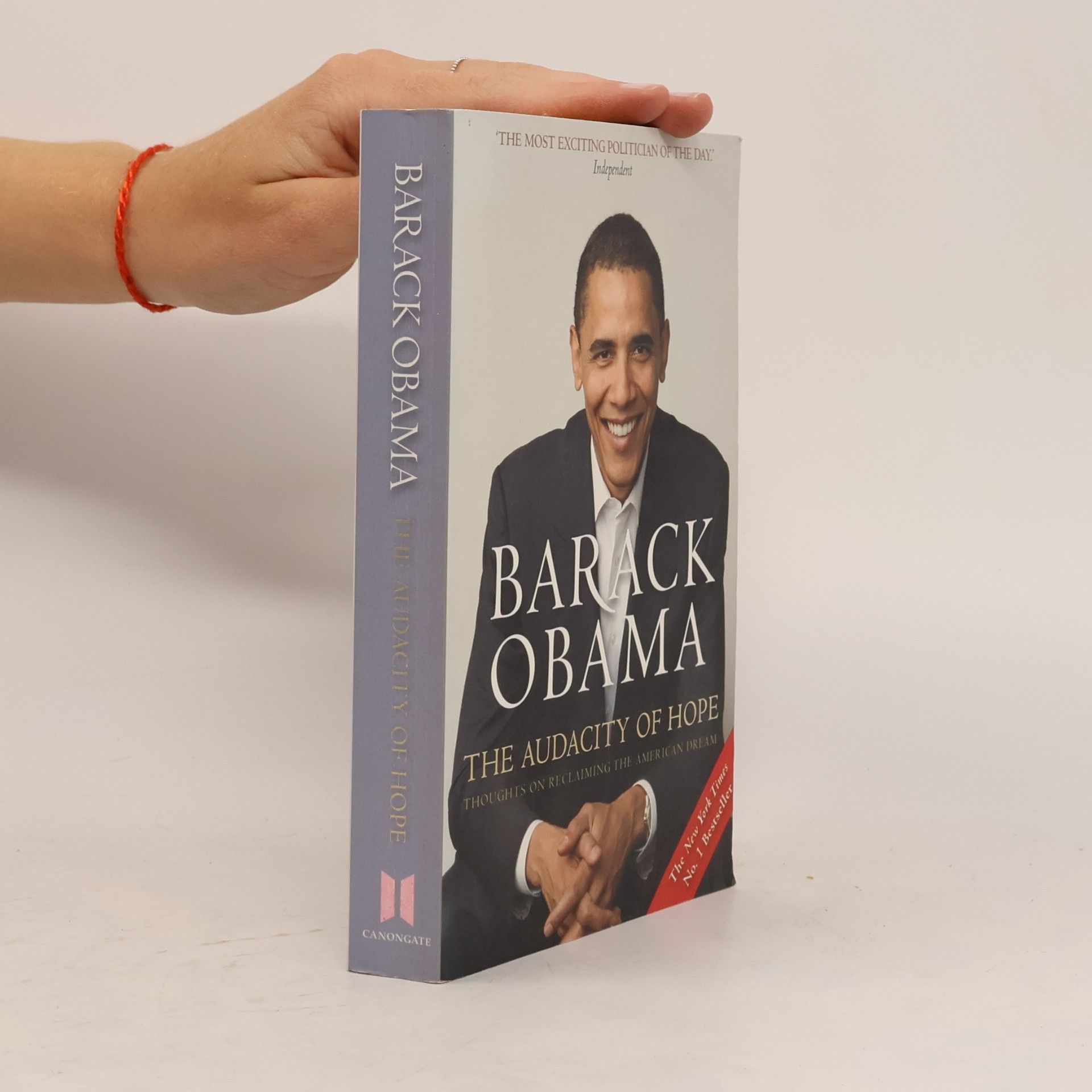 Barack Obama The Audacity of Hope. Thoughts on Reclaiming the American Dream