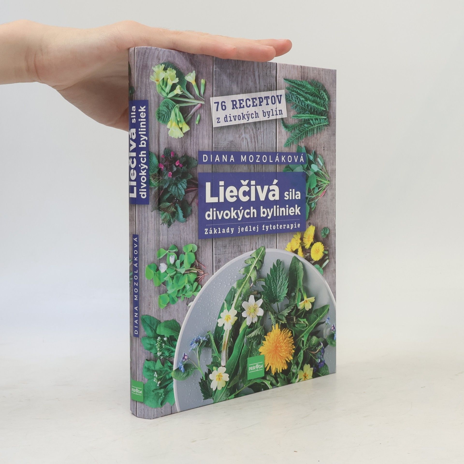 Diana Mozoláková Liečivá sila divokých byliniek