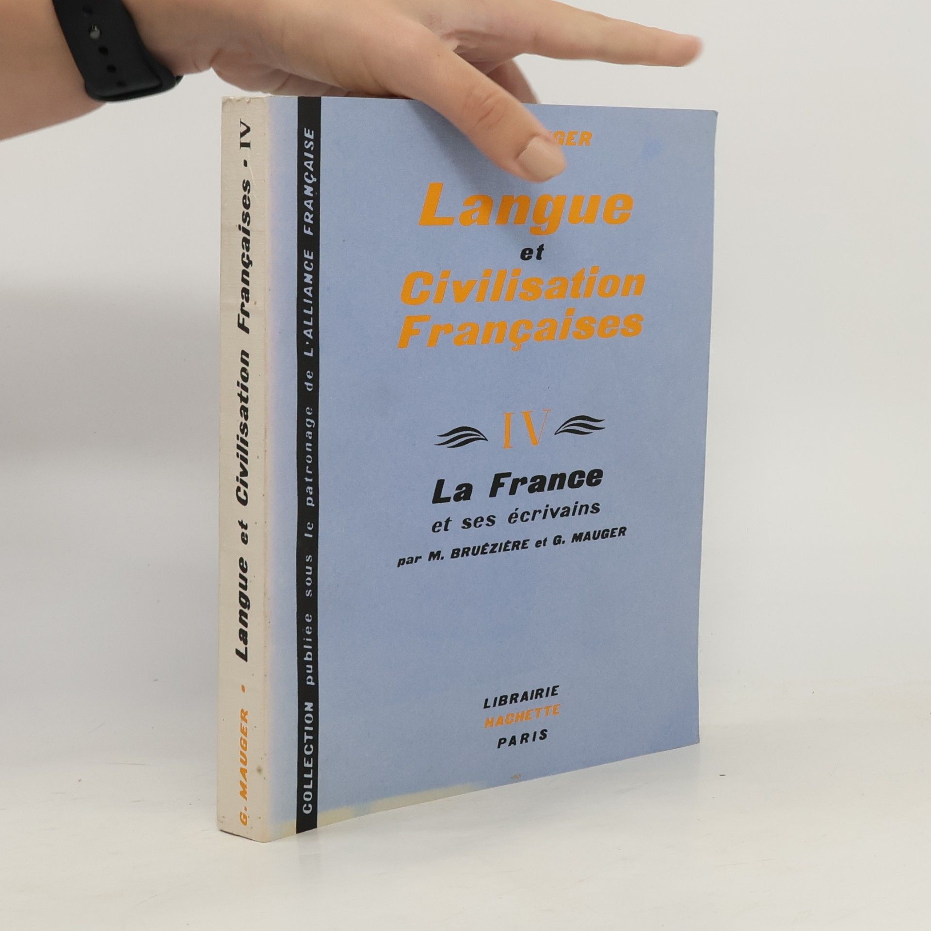 G. Mauger Cours de Langue et de Civilisation Françaises IV.
