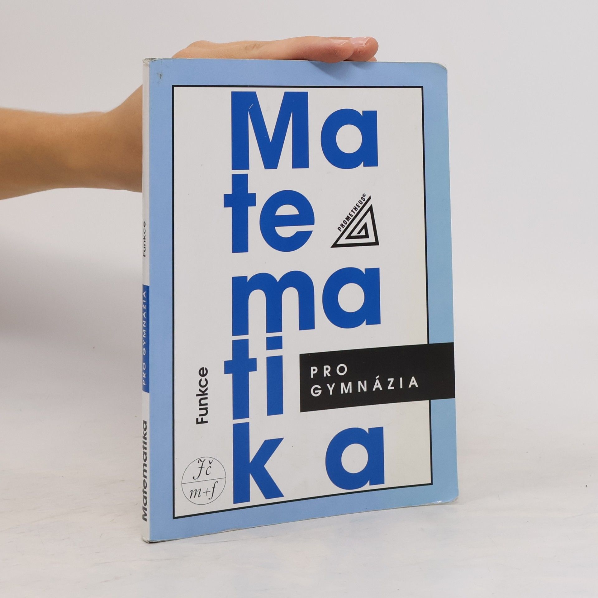 Oldřich Odvárko Matematika pro gymnázia. Funkce