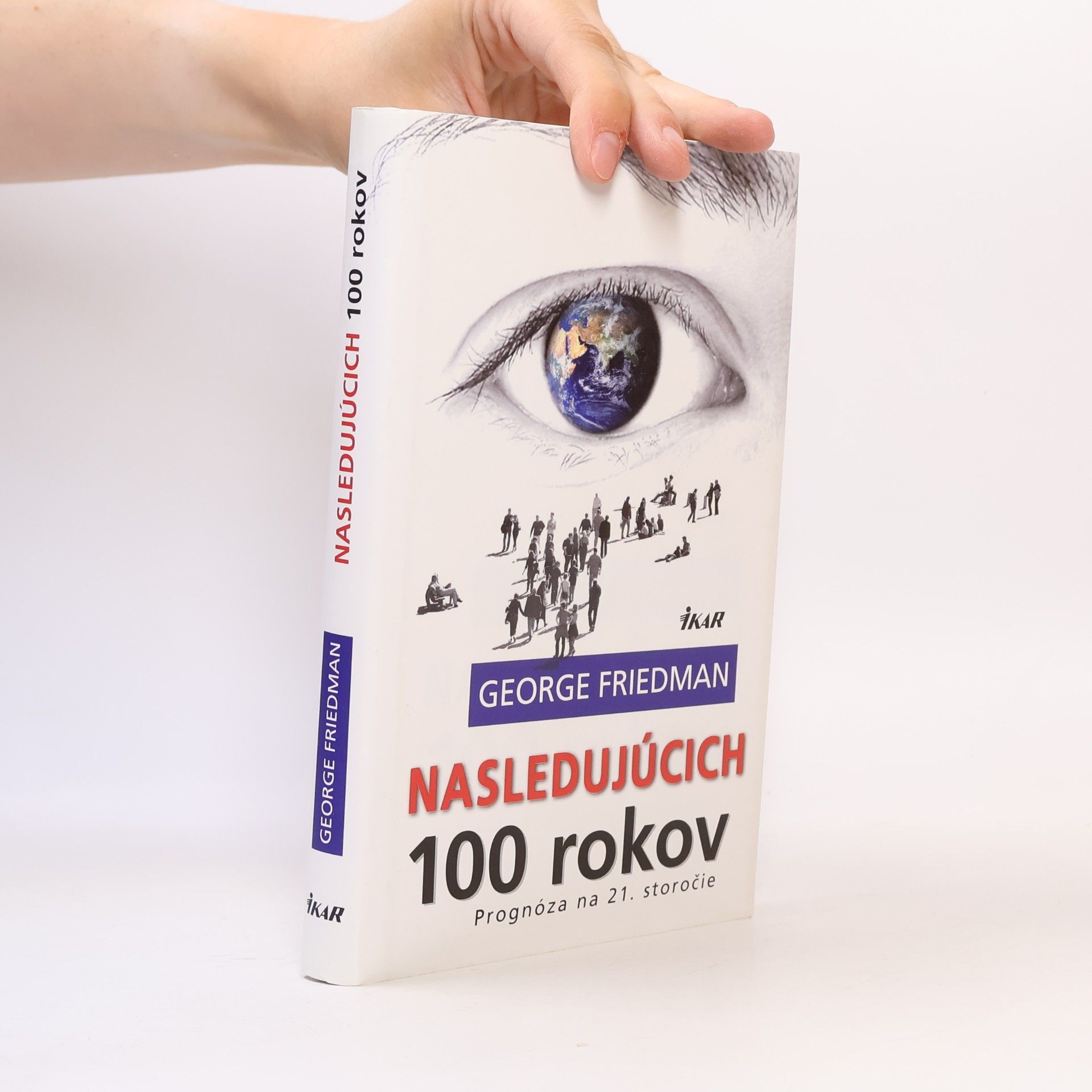 George Friedman Nasledujúcich 100 rokov