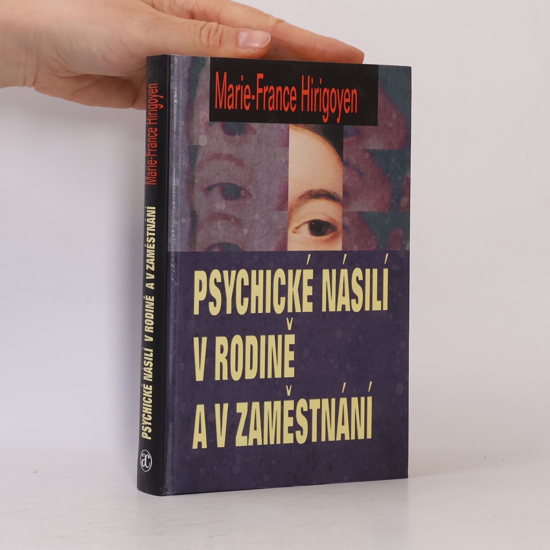 Marie France Hirigoyen Psychické násilí v rodině a v zaměstnání