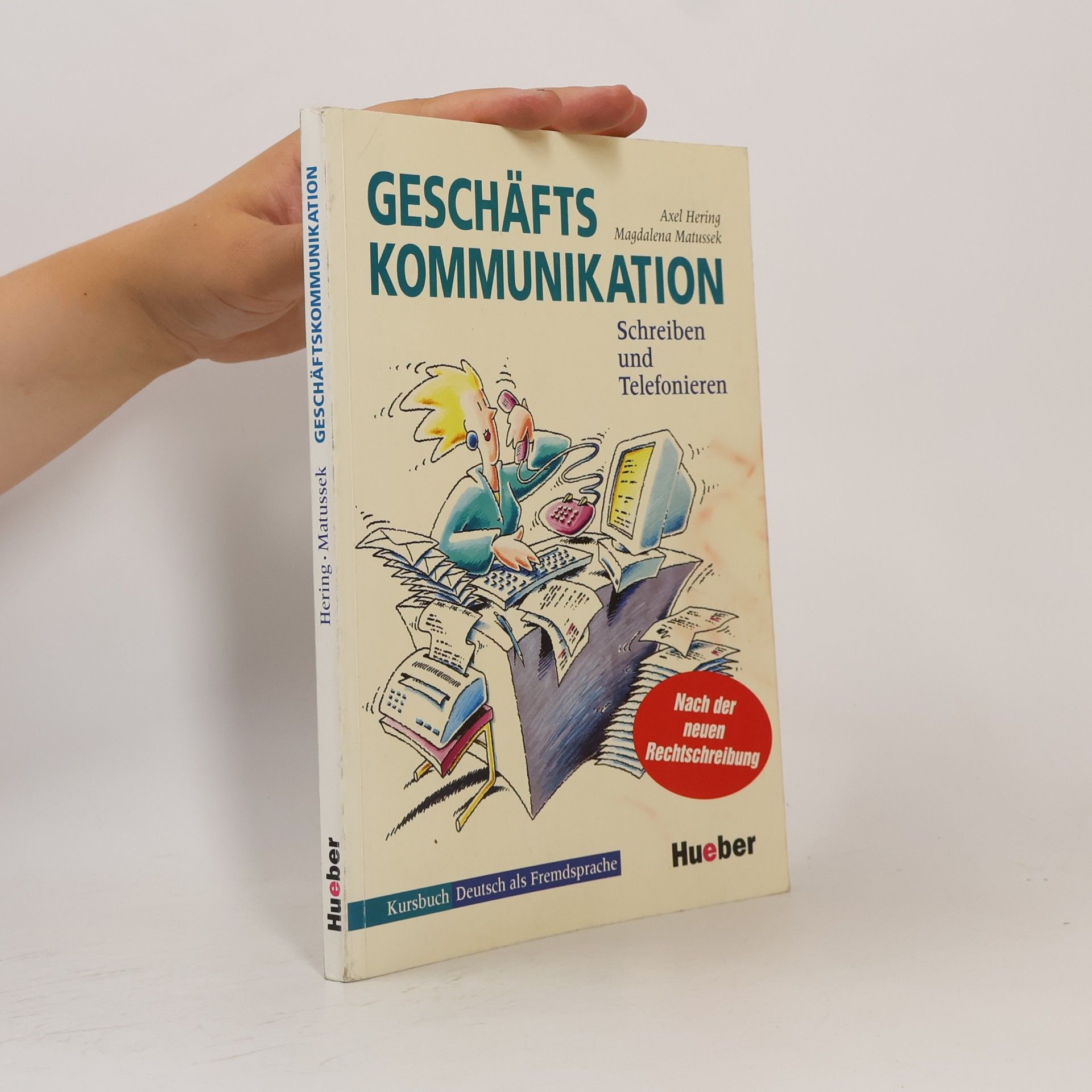 Magdalena Matussek Geschäfts Kommunikation: Schreiben und Telefonieren