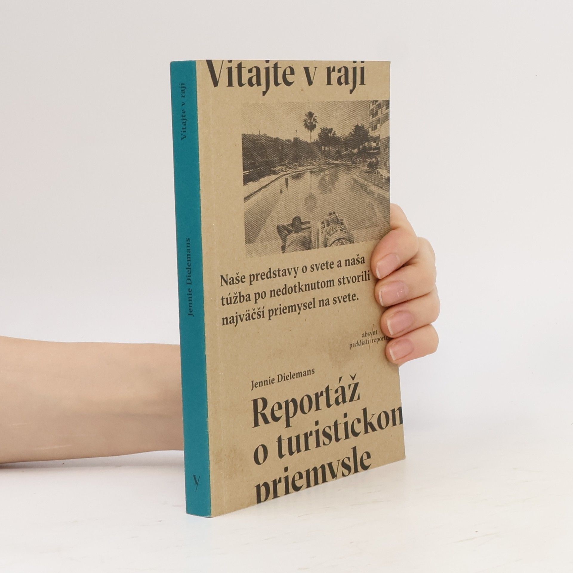 Jennie Dielemans Vitajte v raji: Reportáž o turistickom priemysle