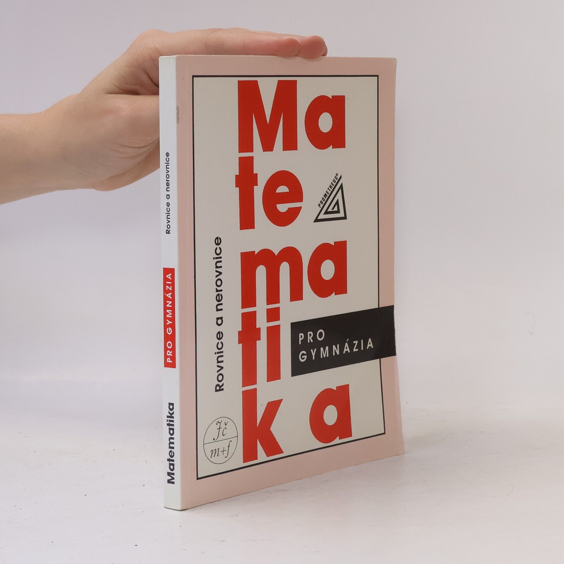 Jura Charvát Matematika pro gymnázia. Rovnice a nerovnice