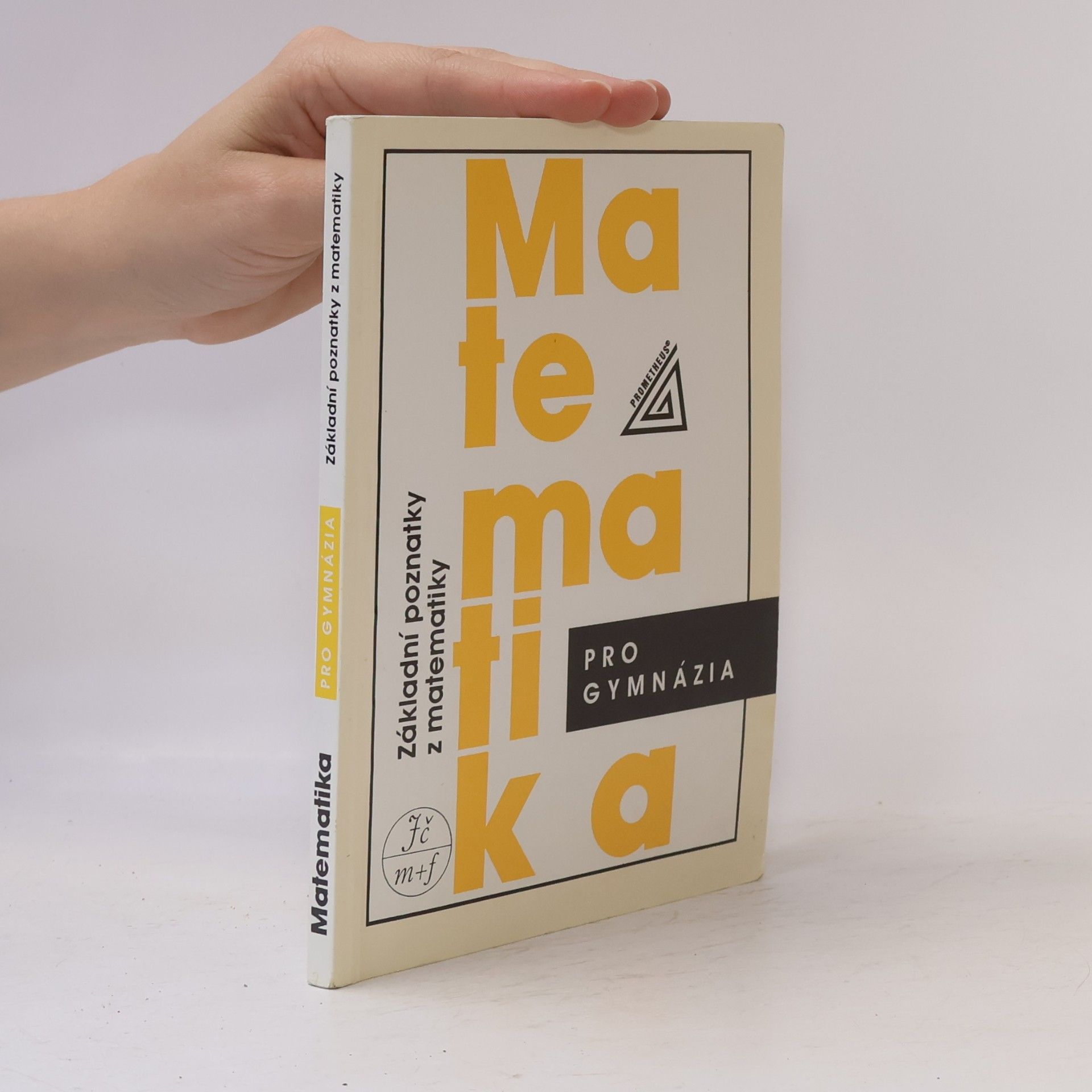 Matematika pro gymnázia : základní poznatky z matematiky