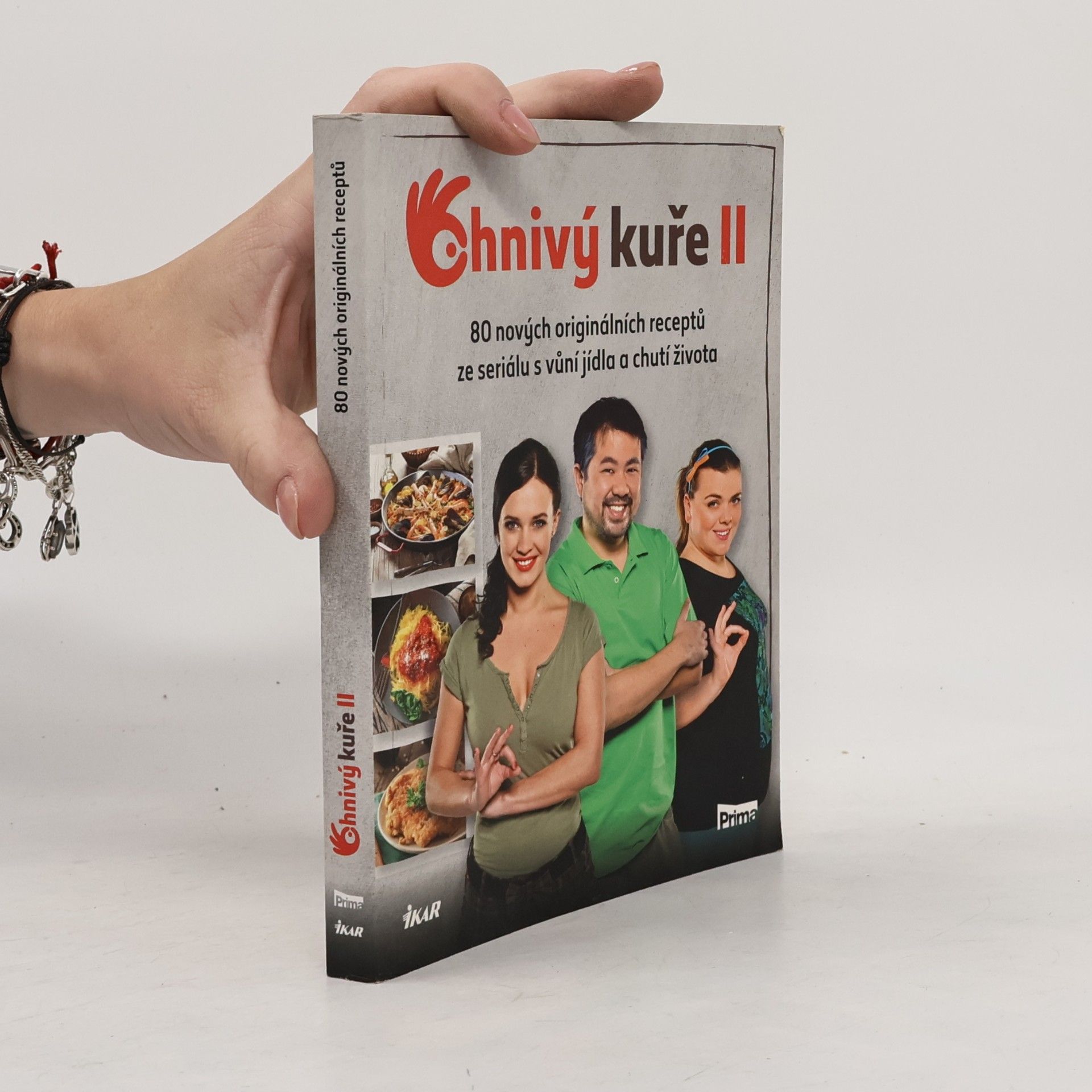 Autores varios Ohnivý kuře II. 80 nových originálních receptů ze seriálu s vůní jídla a chutí života