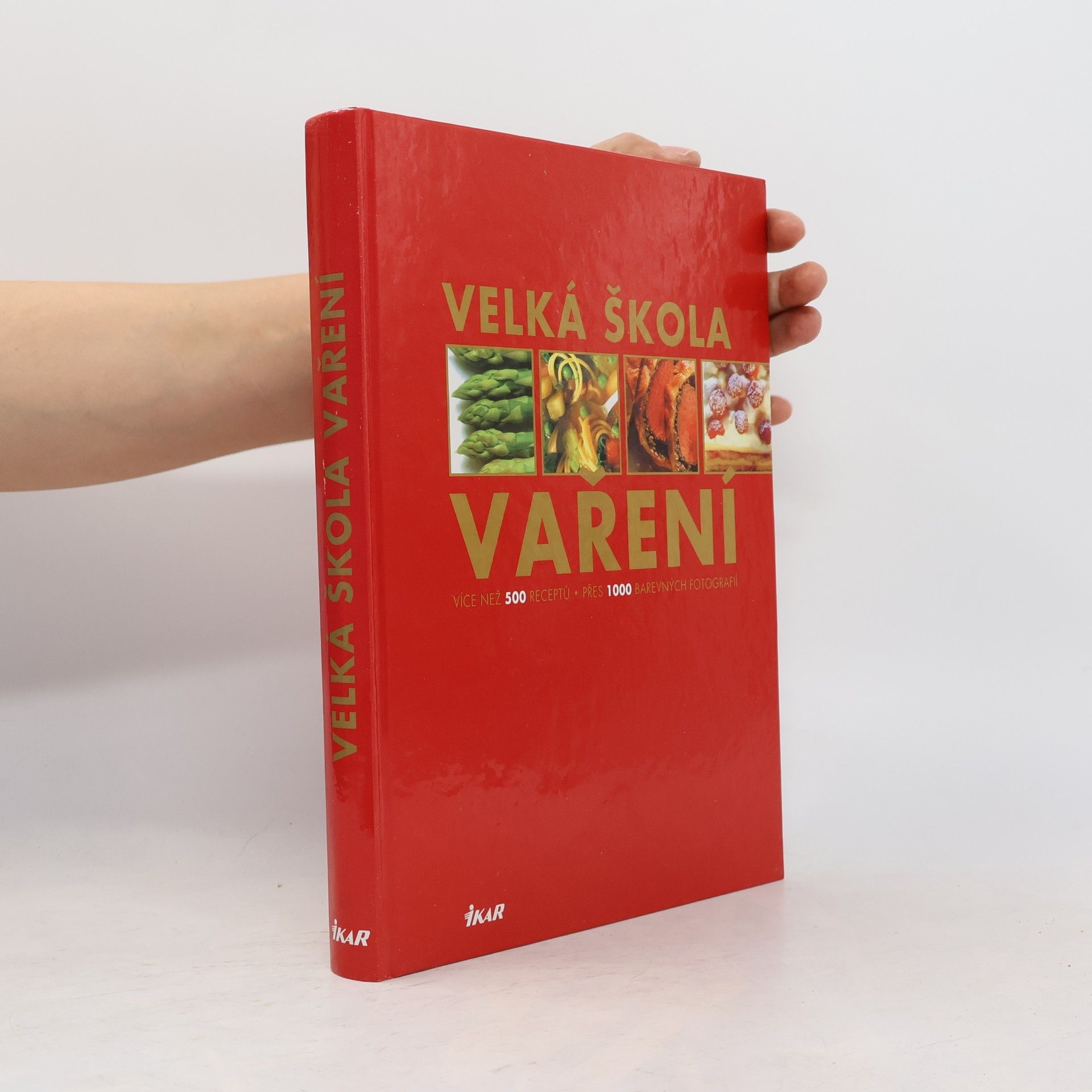 Monika Kellermann Velká škola vaření : více než 500 receptů, přes 1 000 fotografií