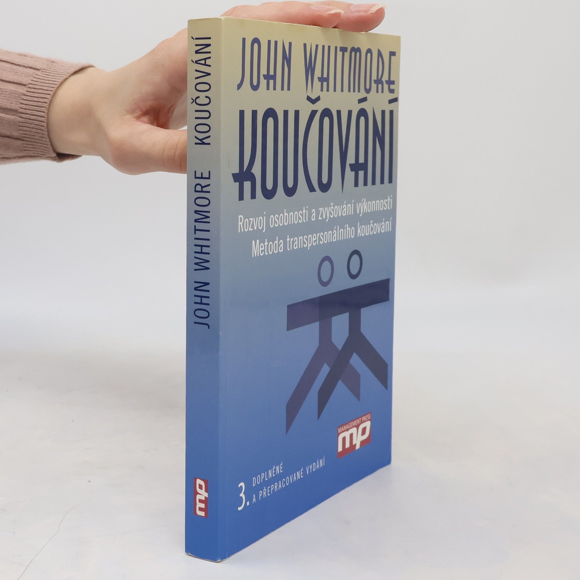 Aleš Lisa Koučování. Rozvoj osobnosti a zvyšování výkonnosti. Metoda transpersonálního koučování