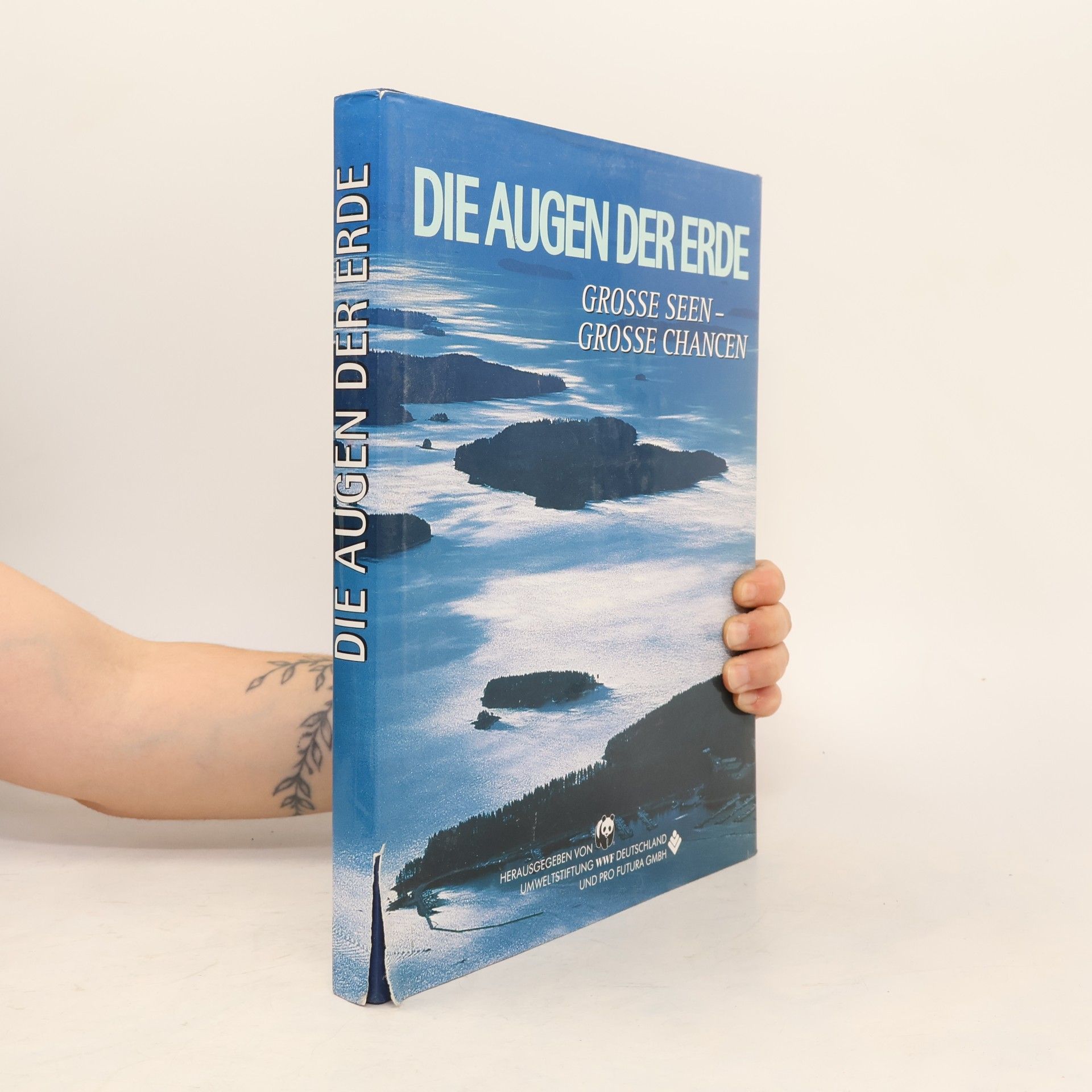 Various authors Die Augen der Erde: Grosse Seen - Grosse Chancen