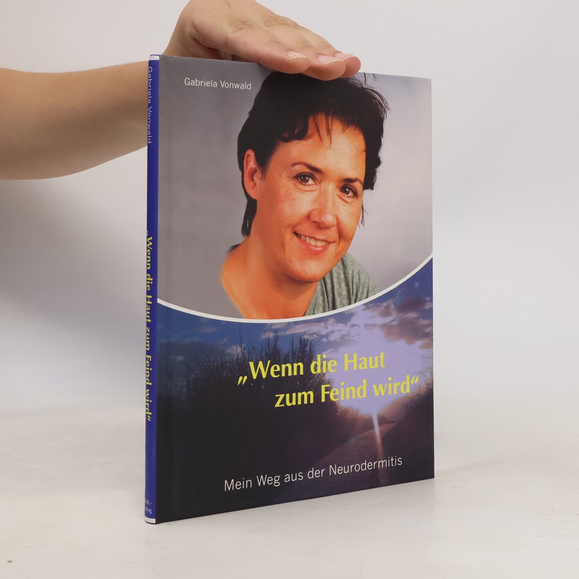 Gabriela Vonwald Wenn die Haut zum Feind wird