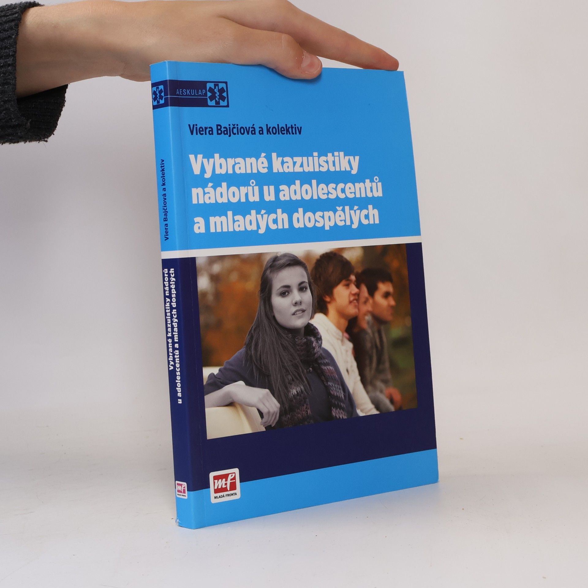 Viera Bajčiová Vybrané kazuistiky nádorů u adolescentů a mladých dospělých