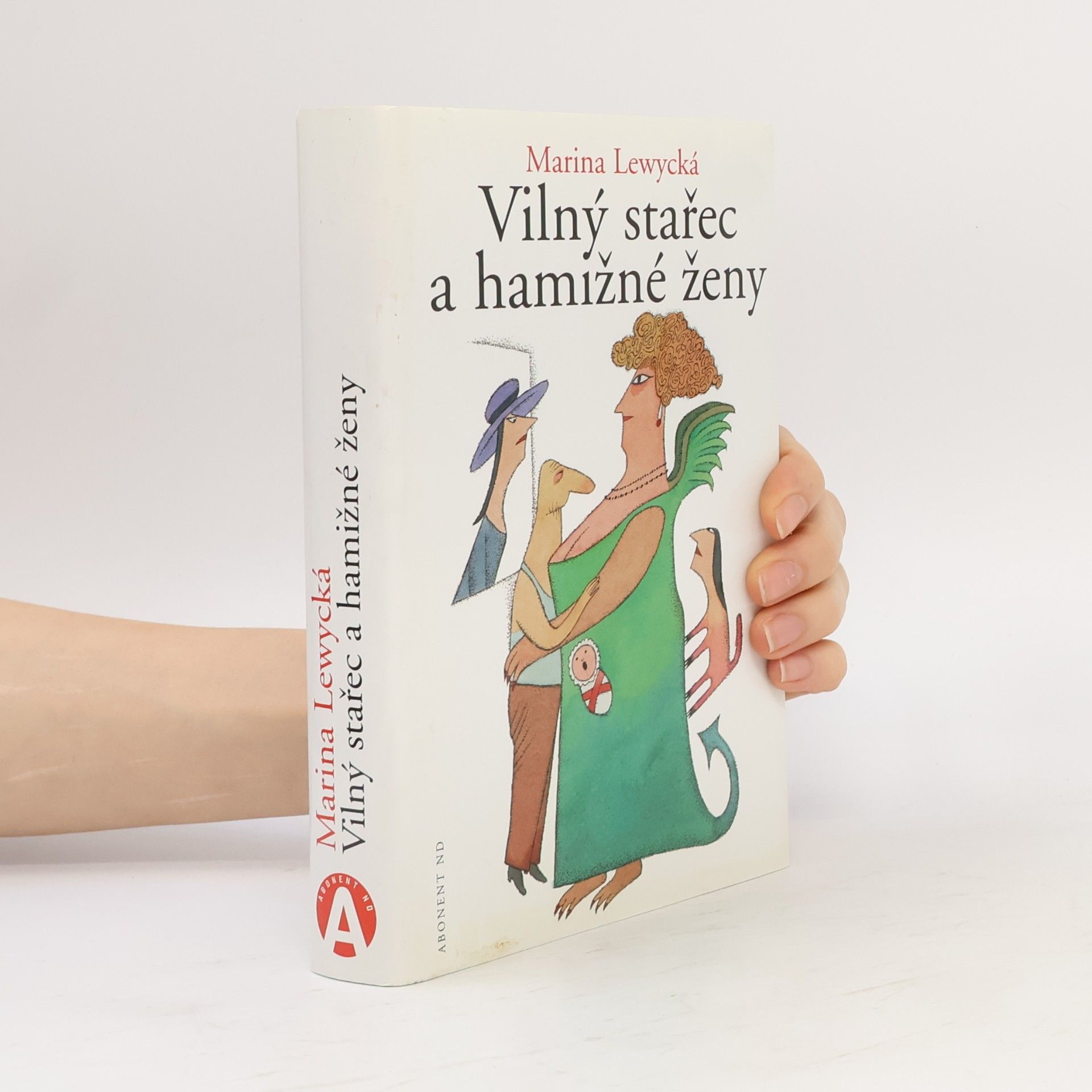 Marina Lewycka Vilný stařec a hamižné ženy