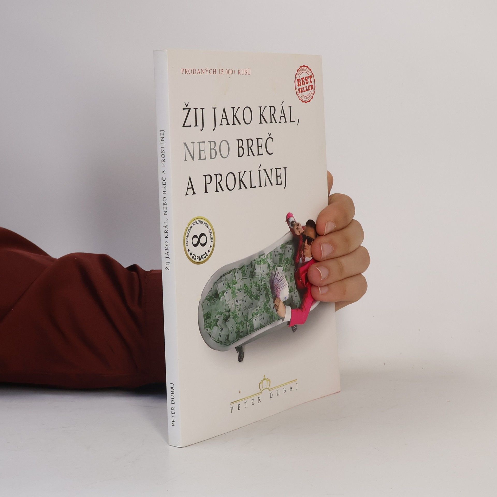 Peter Dubaj Žij jako král, nebo breč a proklínej
