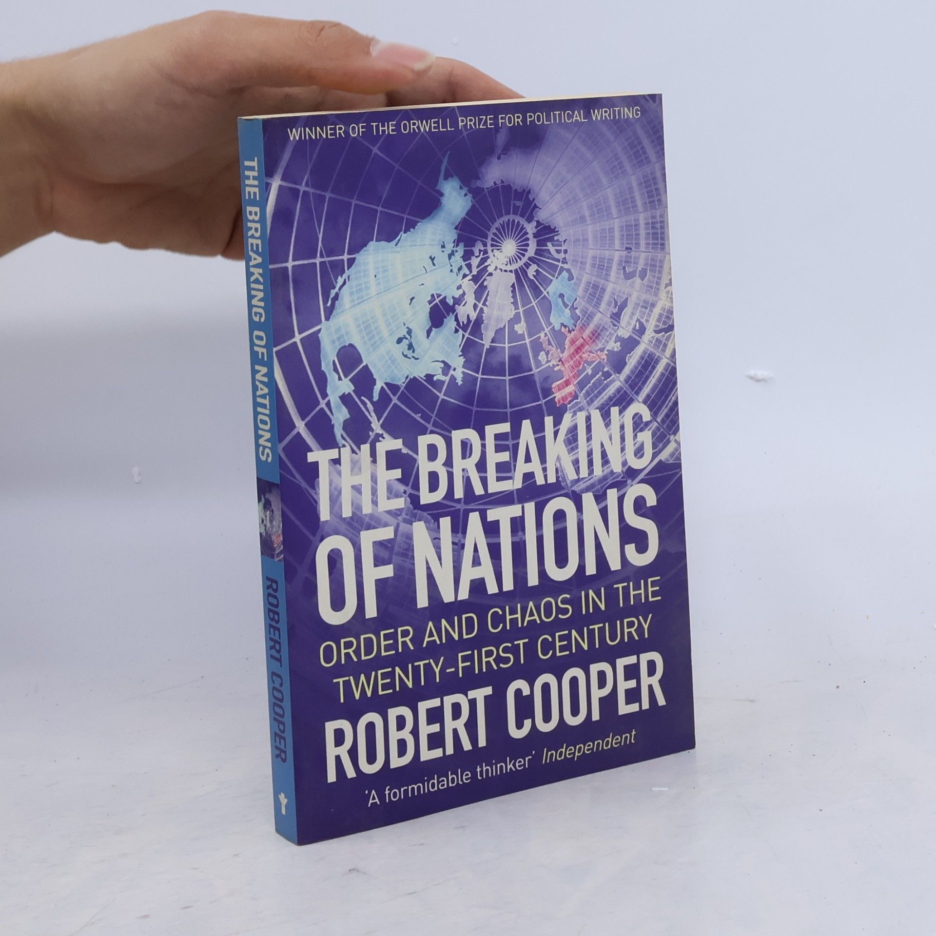 Robert George Cooper The breaking of nations : order and chaos in the Twenty-first Century